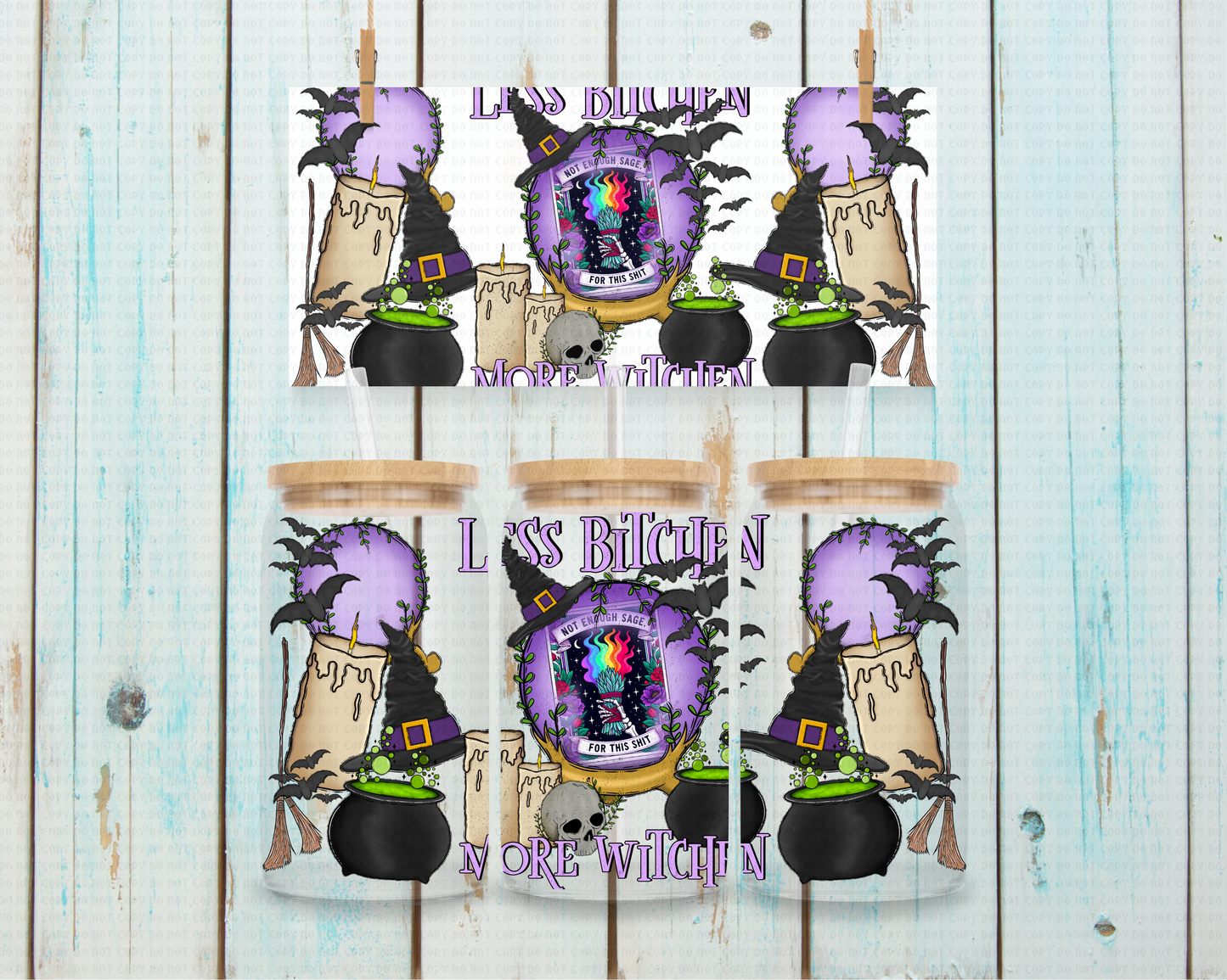 Halloween Less Bi***** More Witchen - 16 oz / 20 oz Libby UV DTF Wrap CStage EXCLUSIVE