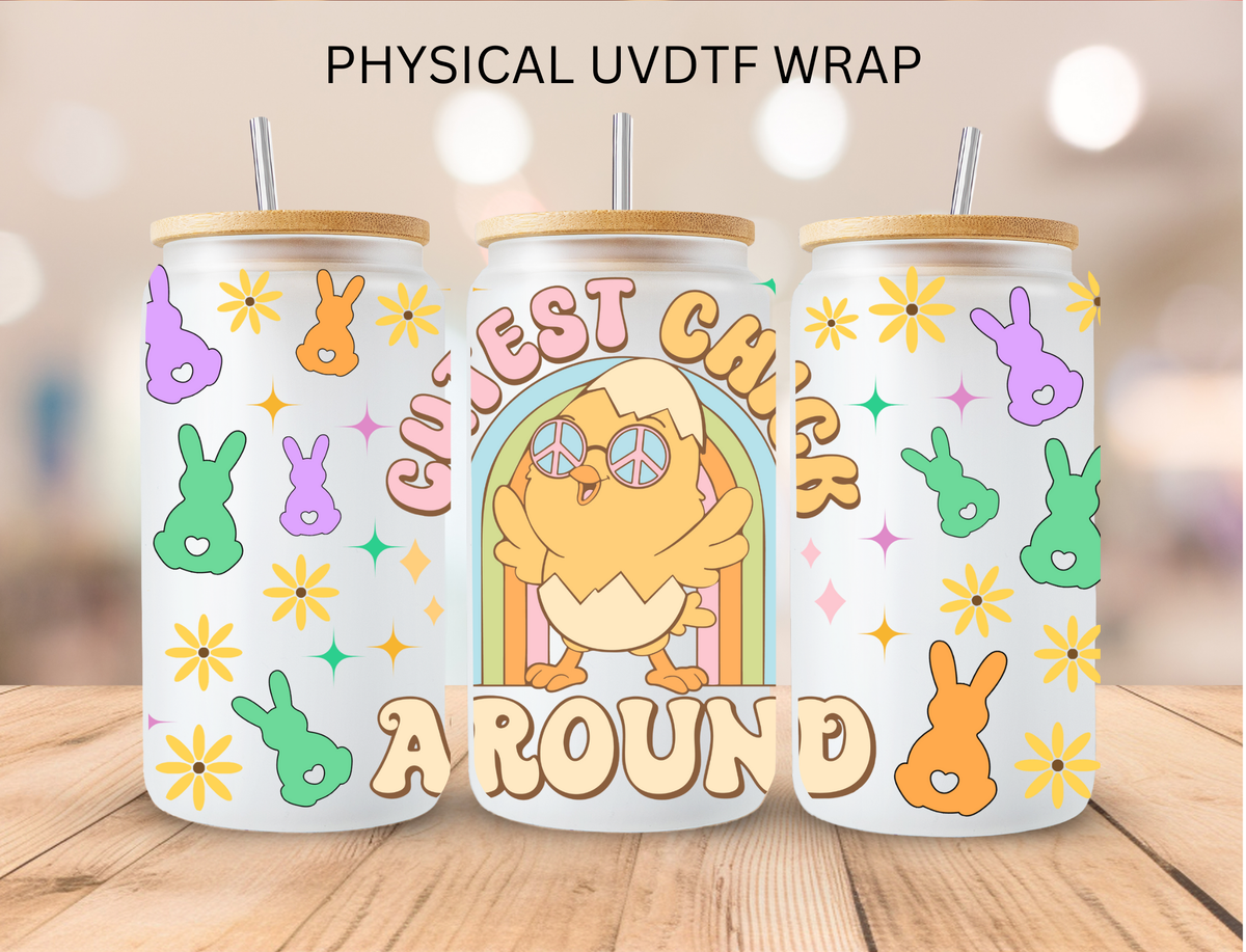 Easter Cutest Chick Around - 16 oz / 20 oz Libby UV DTF