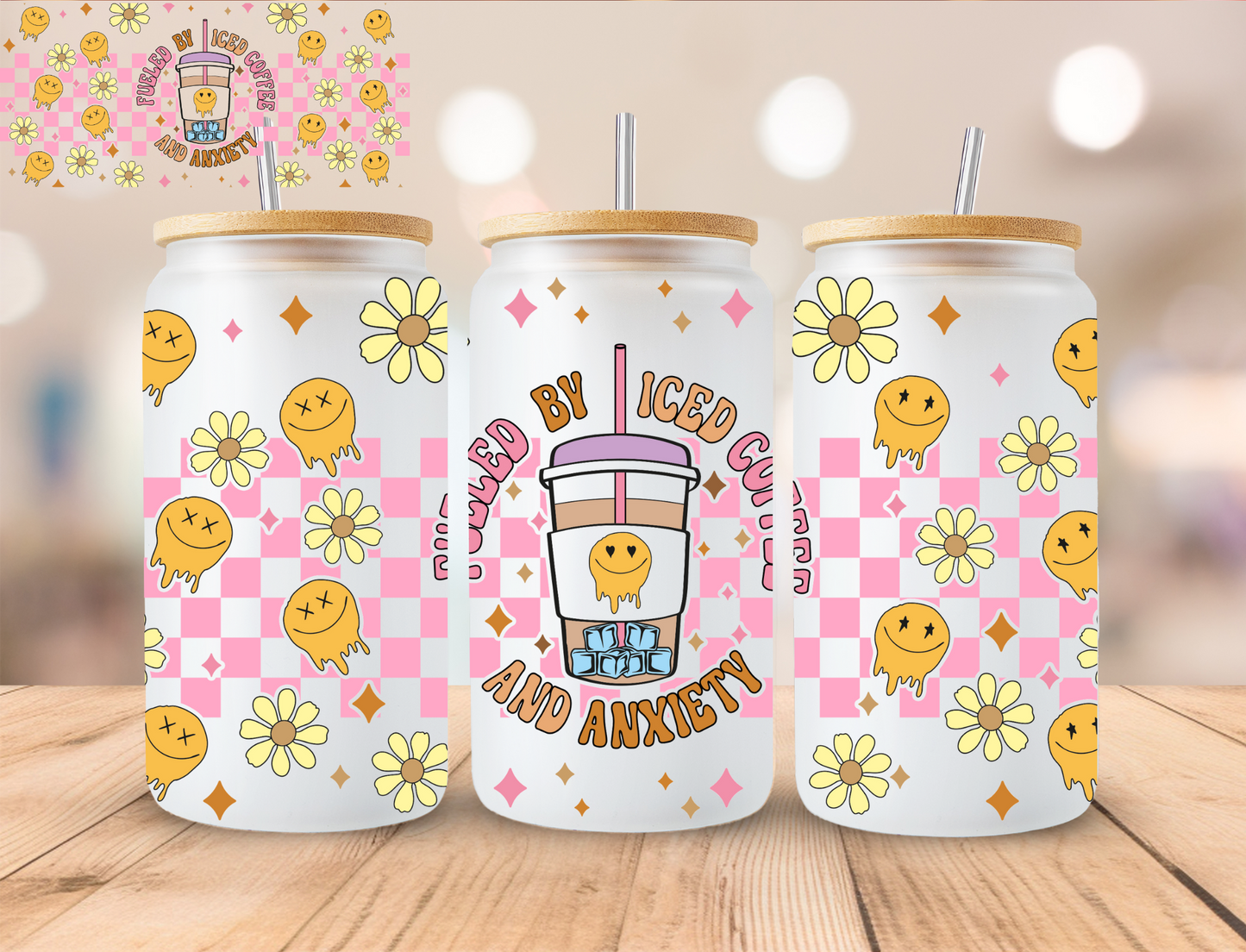 Fueled By Iced Coffee And Anxiety - 16 oz / 20 oz Libby UV DTF Wrap