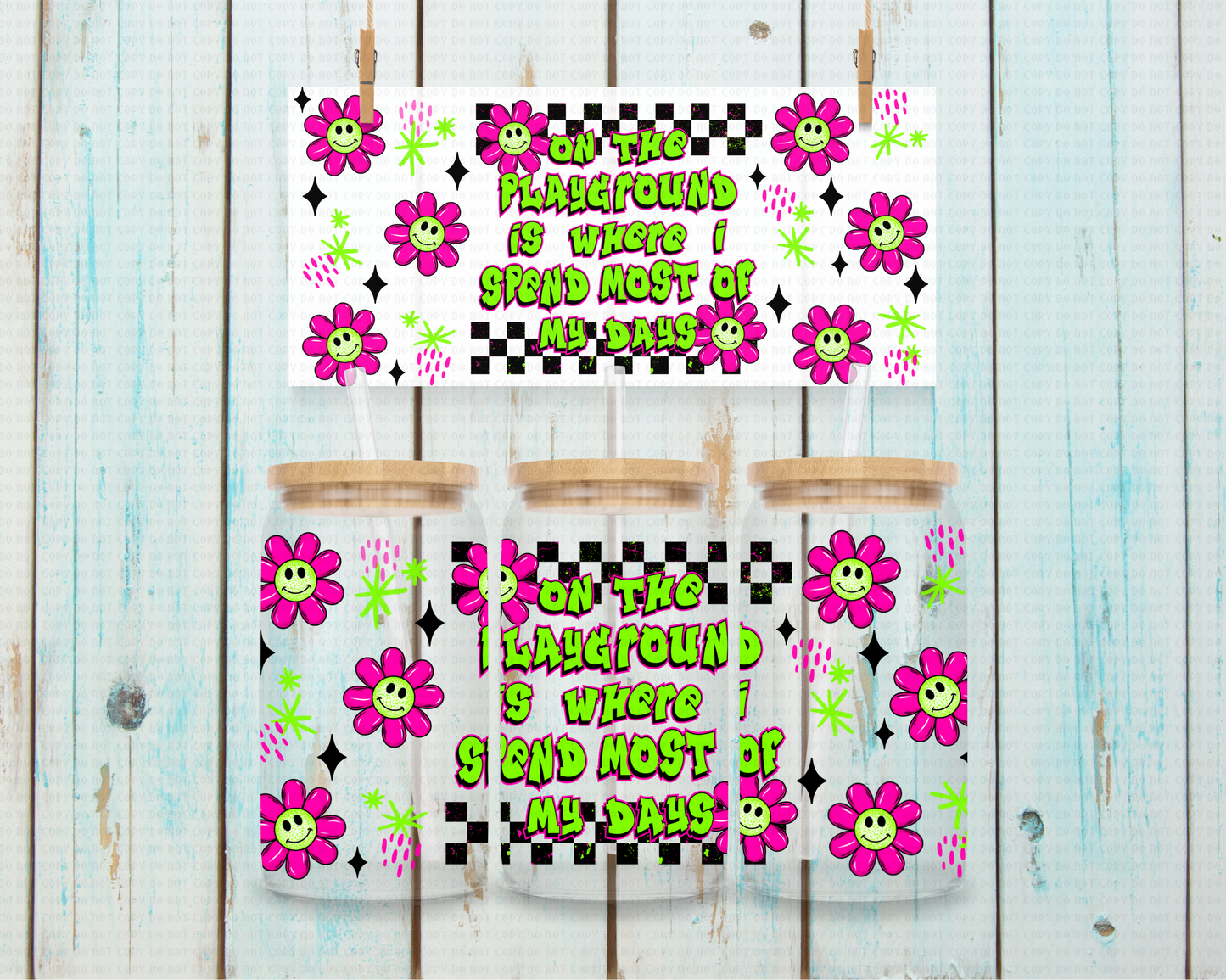 On The Playground Is Where I Spend Most My Days - 16 oz / 20 oz Libby UV DTF Wrap CStage EXCLUSIVE