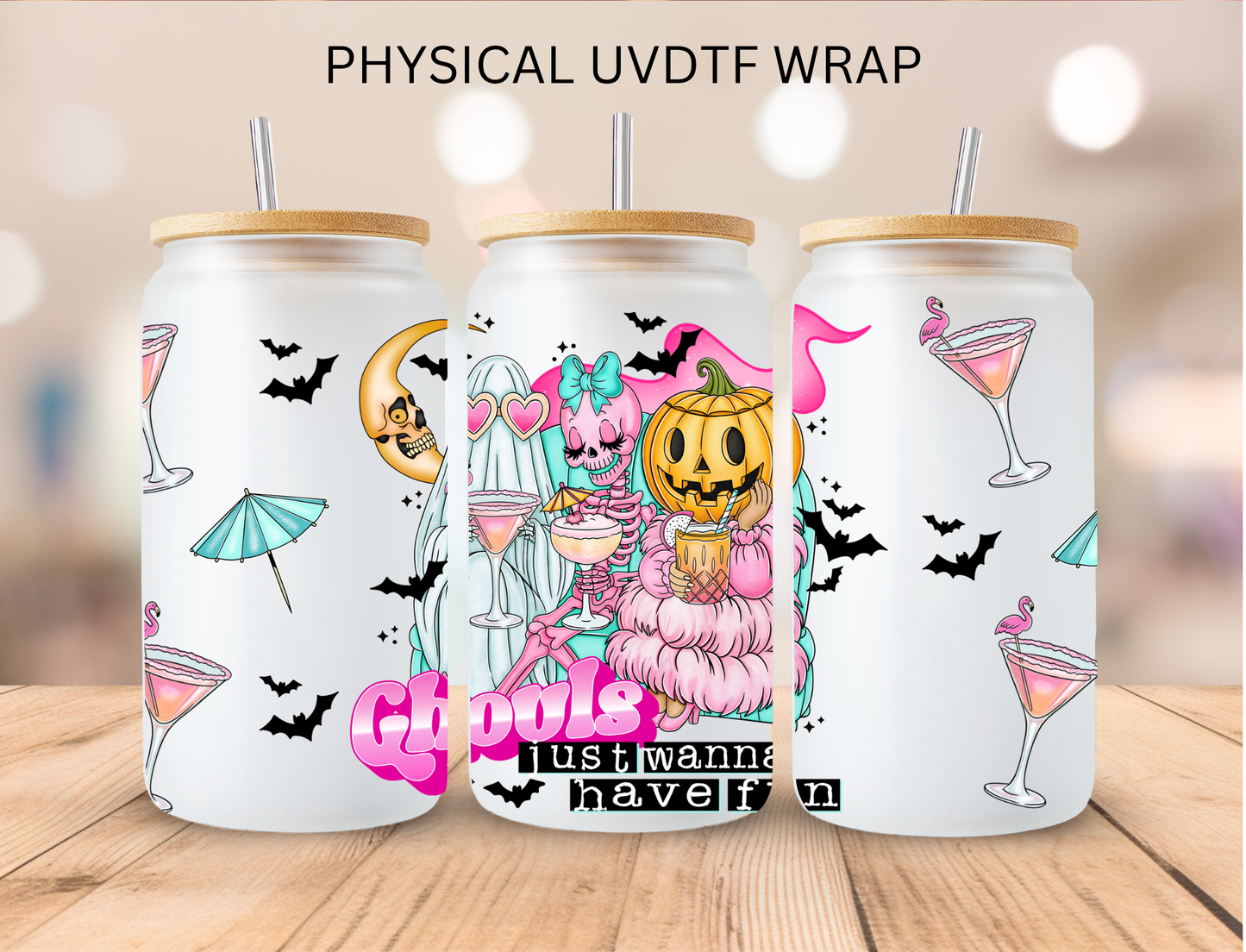 Halloween Ghouls Just Wanna Have Fun - 16 oz / 20 oz Libby UV DTF Wrap