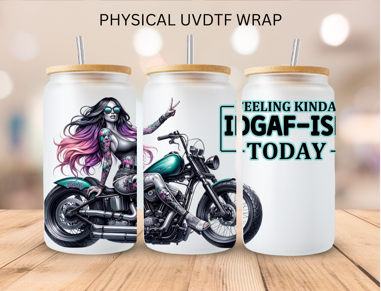 Feeling Kinda IDGAF-ish Today - 16 oz / 20 oz Libby UV DTF Wrap