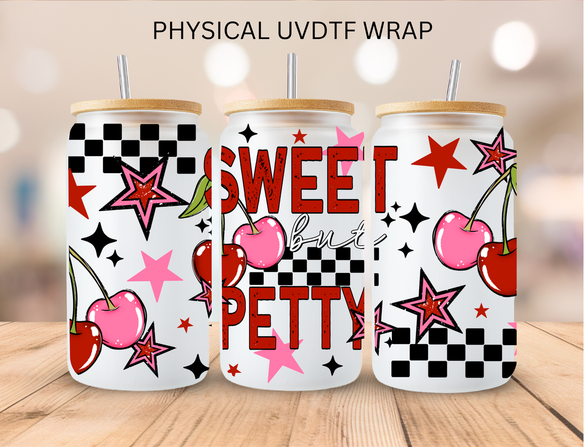 Valentine Sweet But Petty - 16 oz / 20 oz Libby UV DTF
