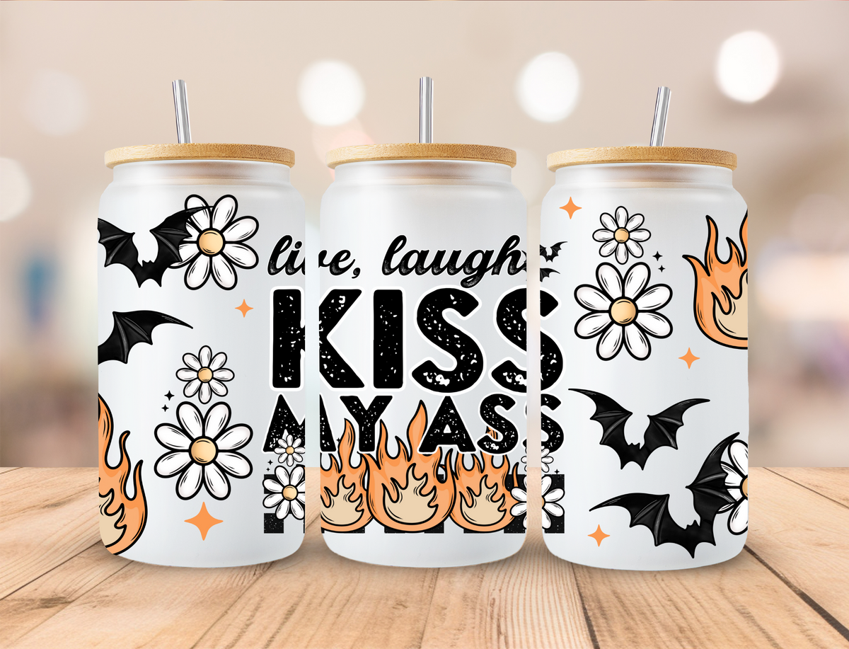 Flames Live Laugh Kiss My A** - 16 oz / 20 oz Libby UV DTF Wrap EXCLUSIVE DESIGN