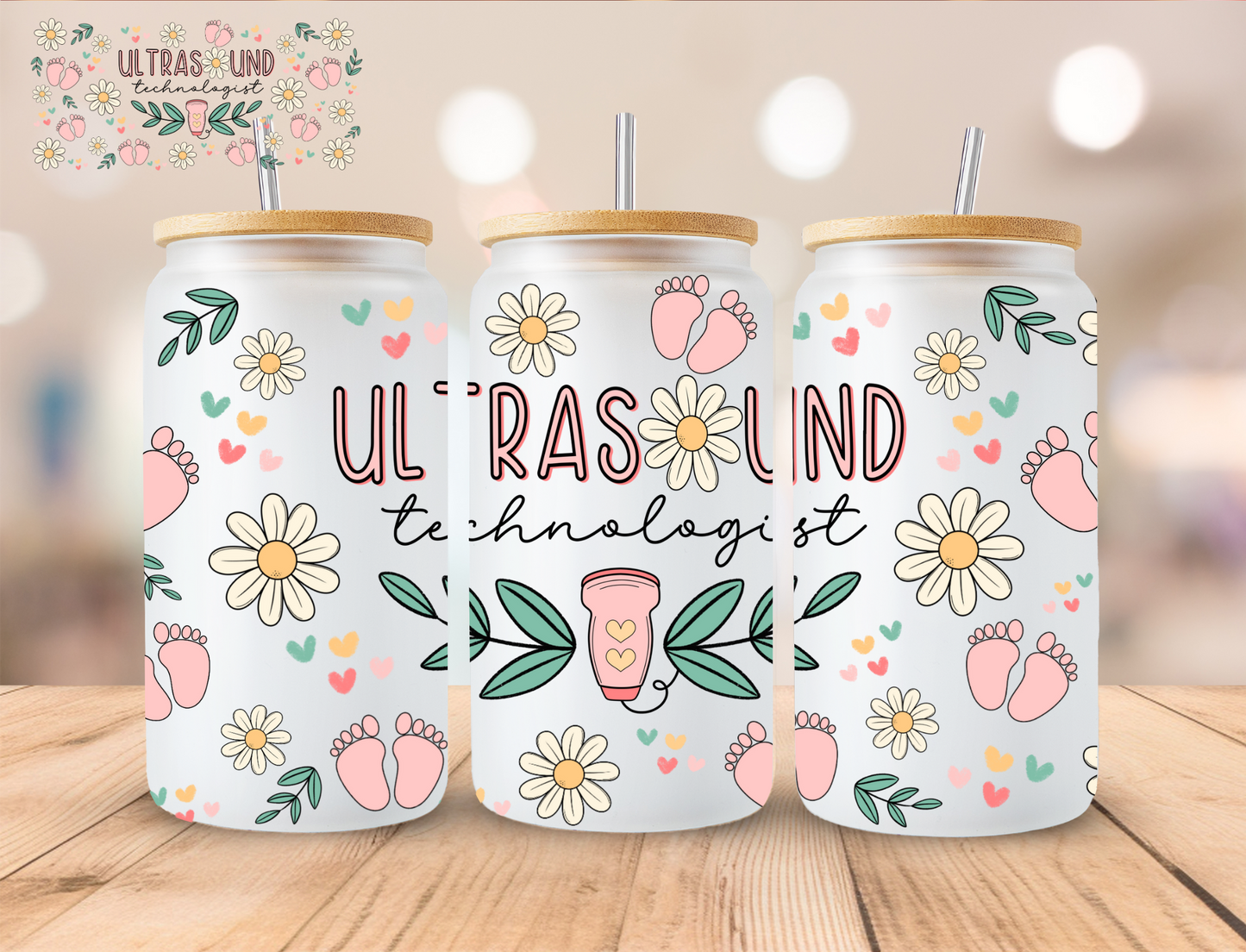 Floral Ultrasound Technologist - 16 oz / 20 oz Libby UV DTF Wrap