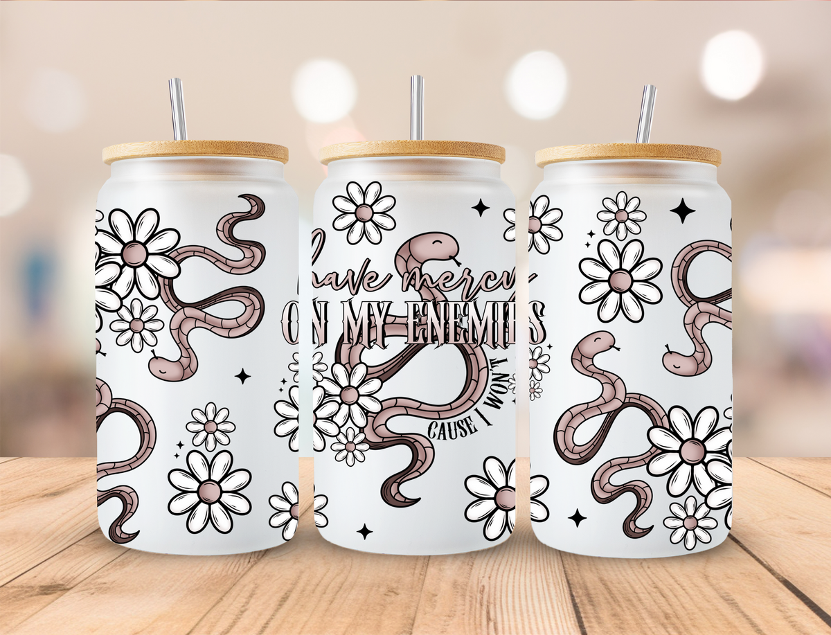 Have Mercy On My Enemies - 16 oz / 20 oz Libby UV DTF Wrap EXCLUSIVE DESIGN