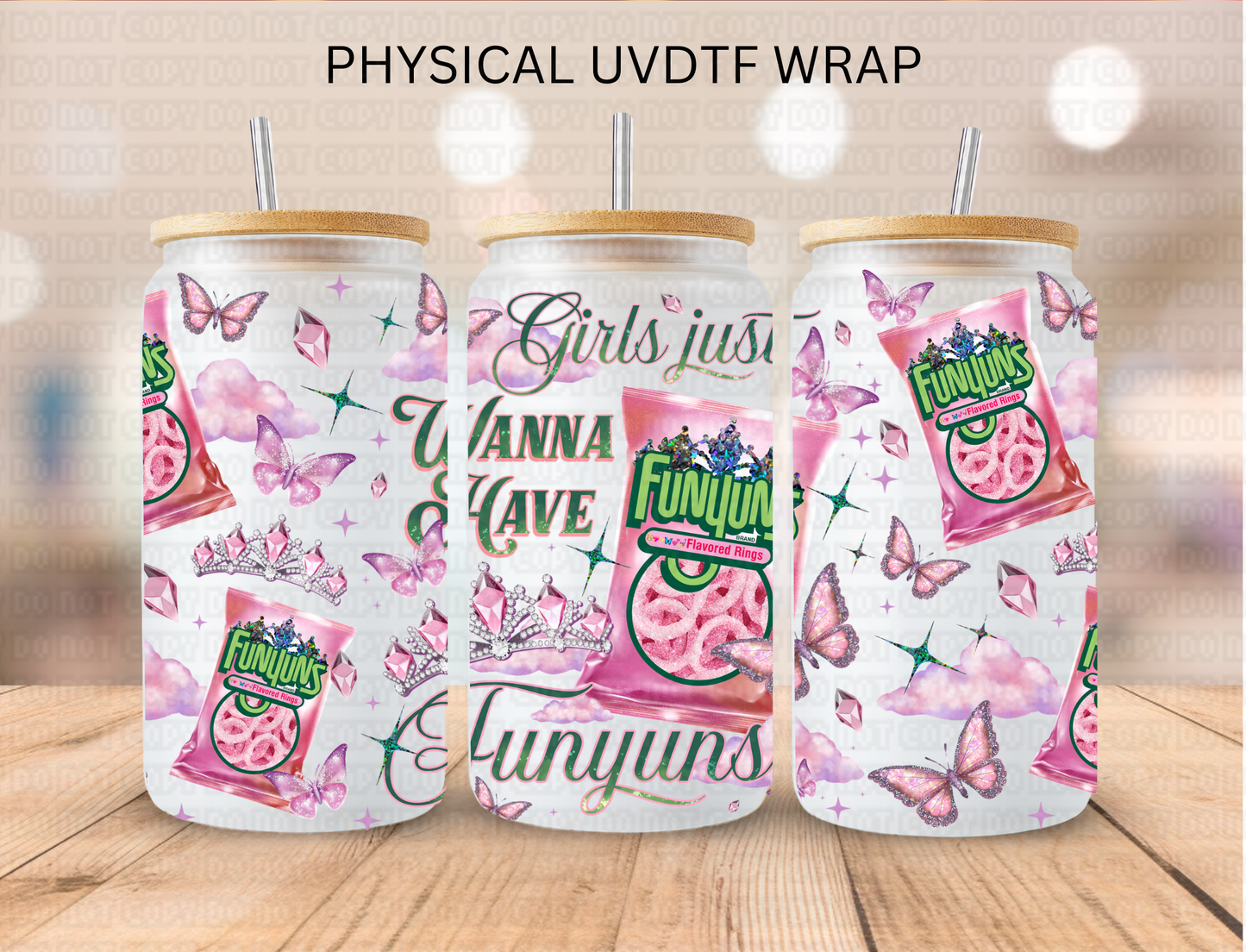 Pink Girls Just Wanna Have Funyuns - 16 oz / 20 oz Libby UV DTF Wrap