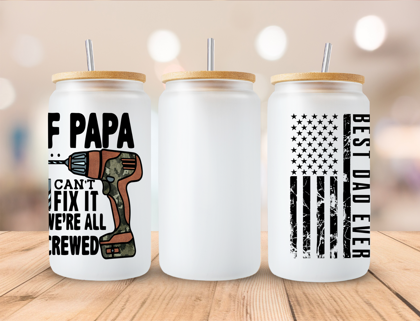 If Papa Can't Fix It- 16 oz / 20 oz Libby UV DTF Wrap