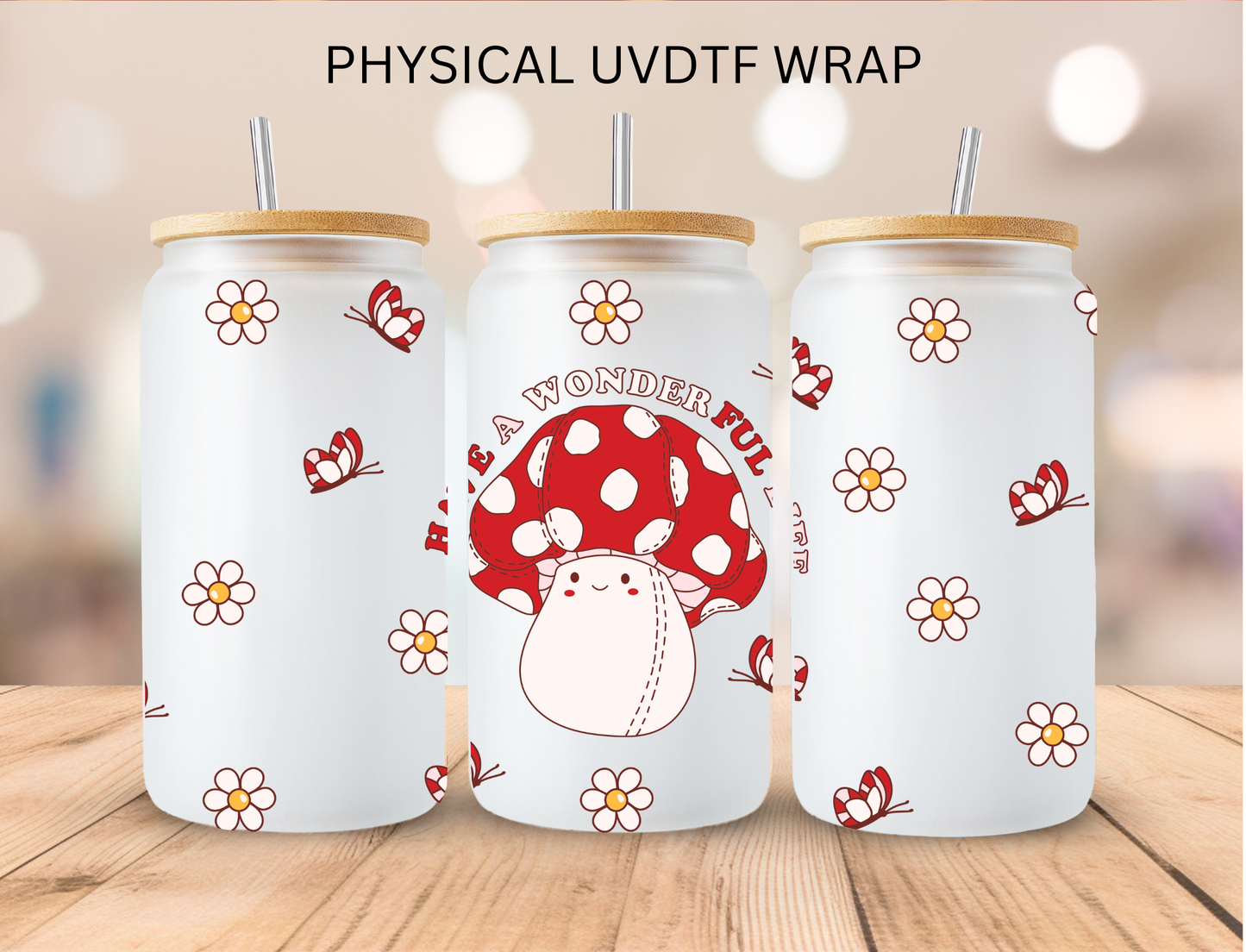 Wonderful Mushroom - 16 oz / 20 oz Libby UV DTF