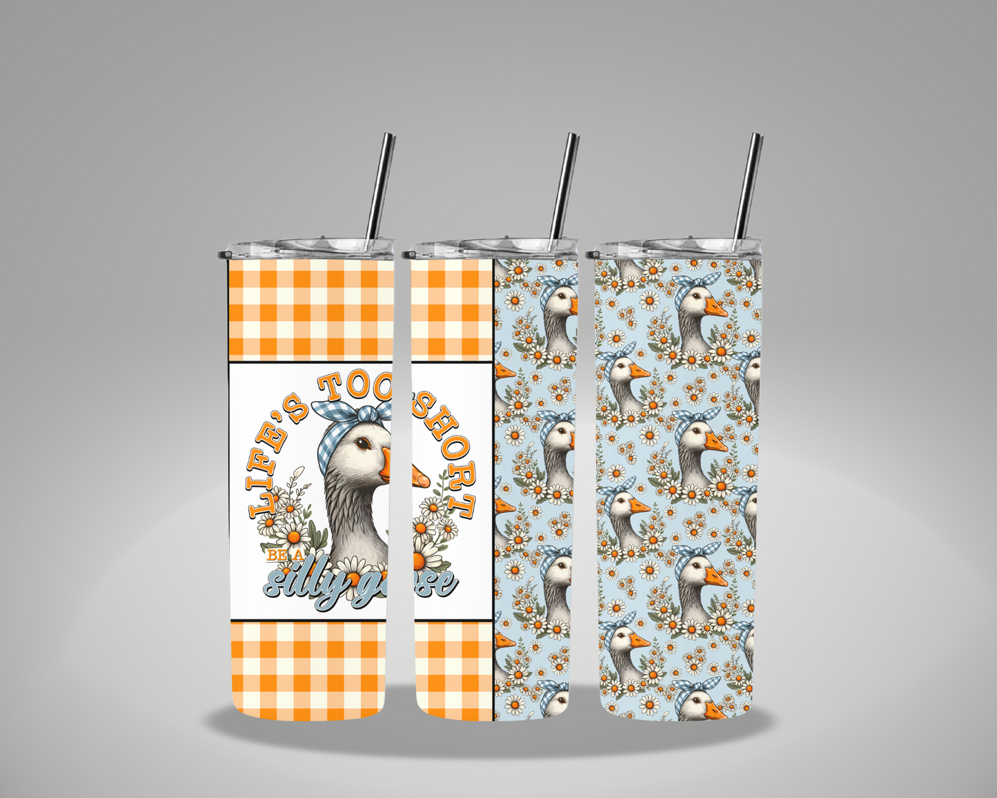 Be A Silly Goose - 20oz Skinny Tumbler Wrap EEE EXCLUSIVE