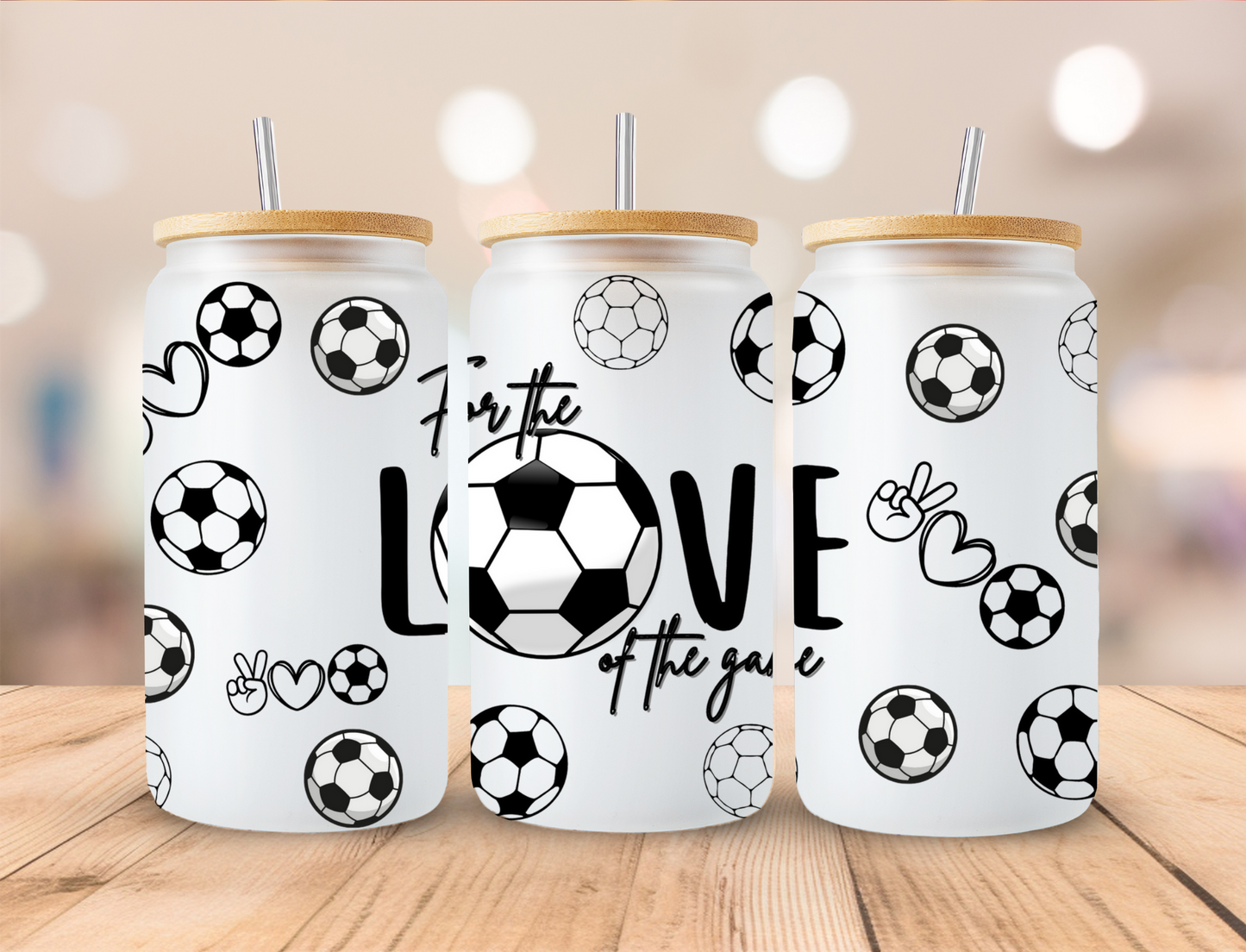 For The Love Of The Game Soccer - 16 oz / 20 oz Libby UV DTF Wrap