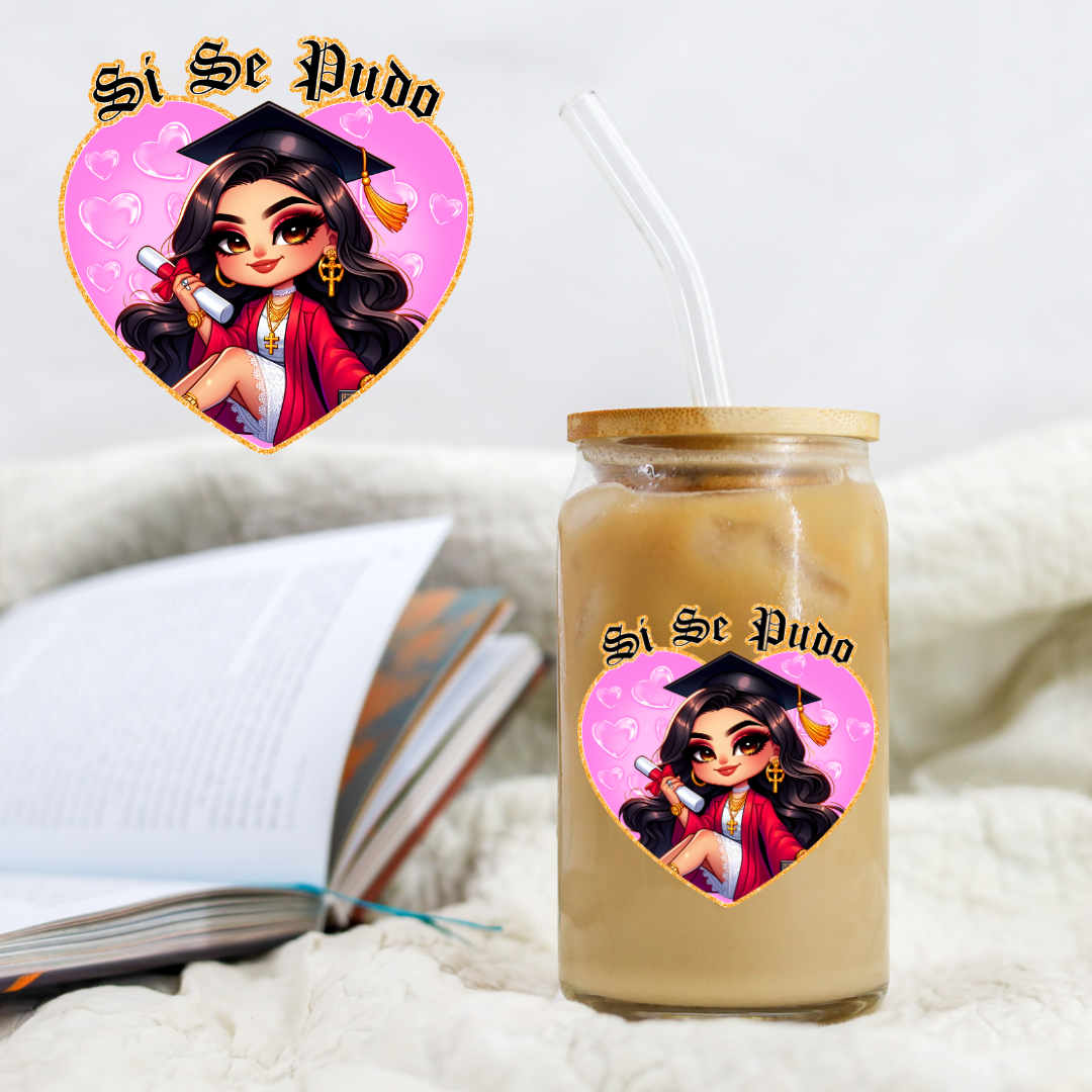 Chicano Graduation Pink Heart Si Se Puedo - UV DTF Libby Decal