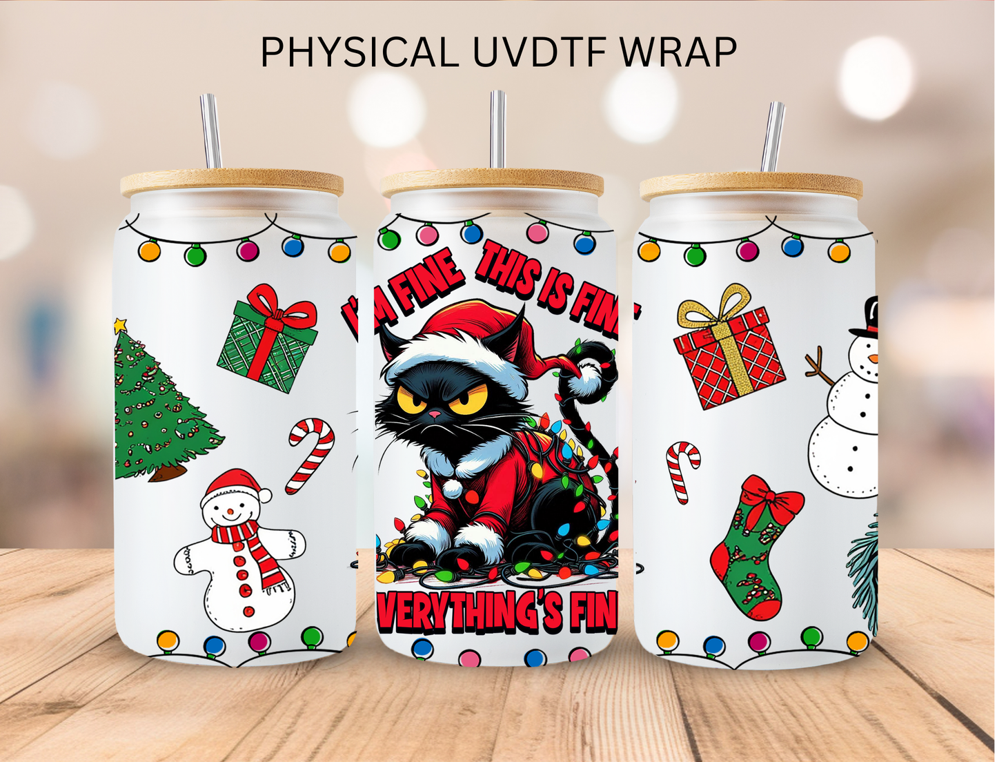 Christmas Kitty I'm Fine - 16 oz / 20 oz Libby UV DTF Wrap