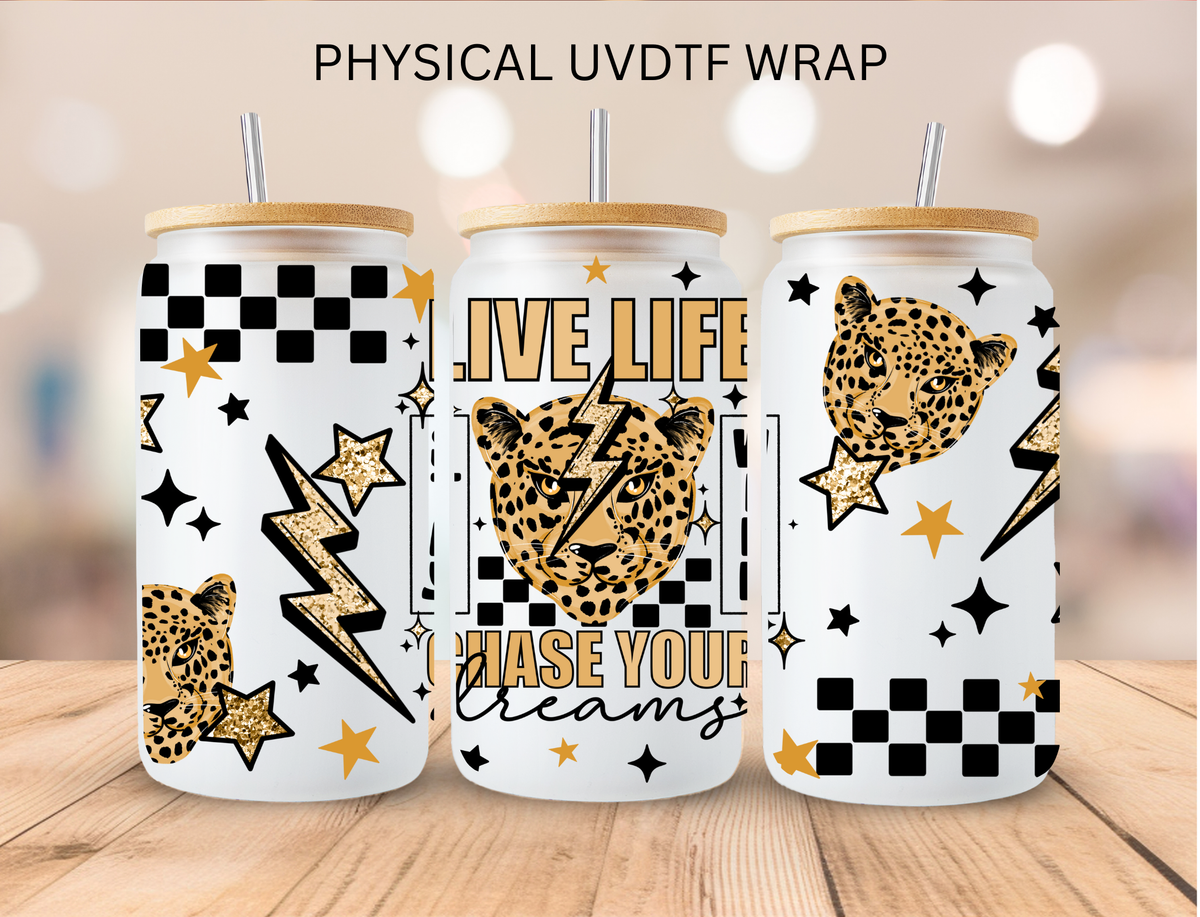 Live Life Chase Your Dreams - 16 oz / 20 oz Libby UV DTF