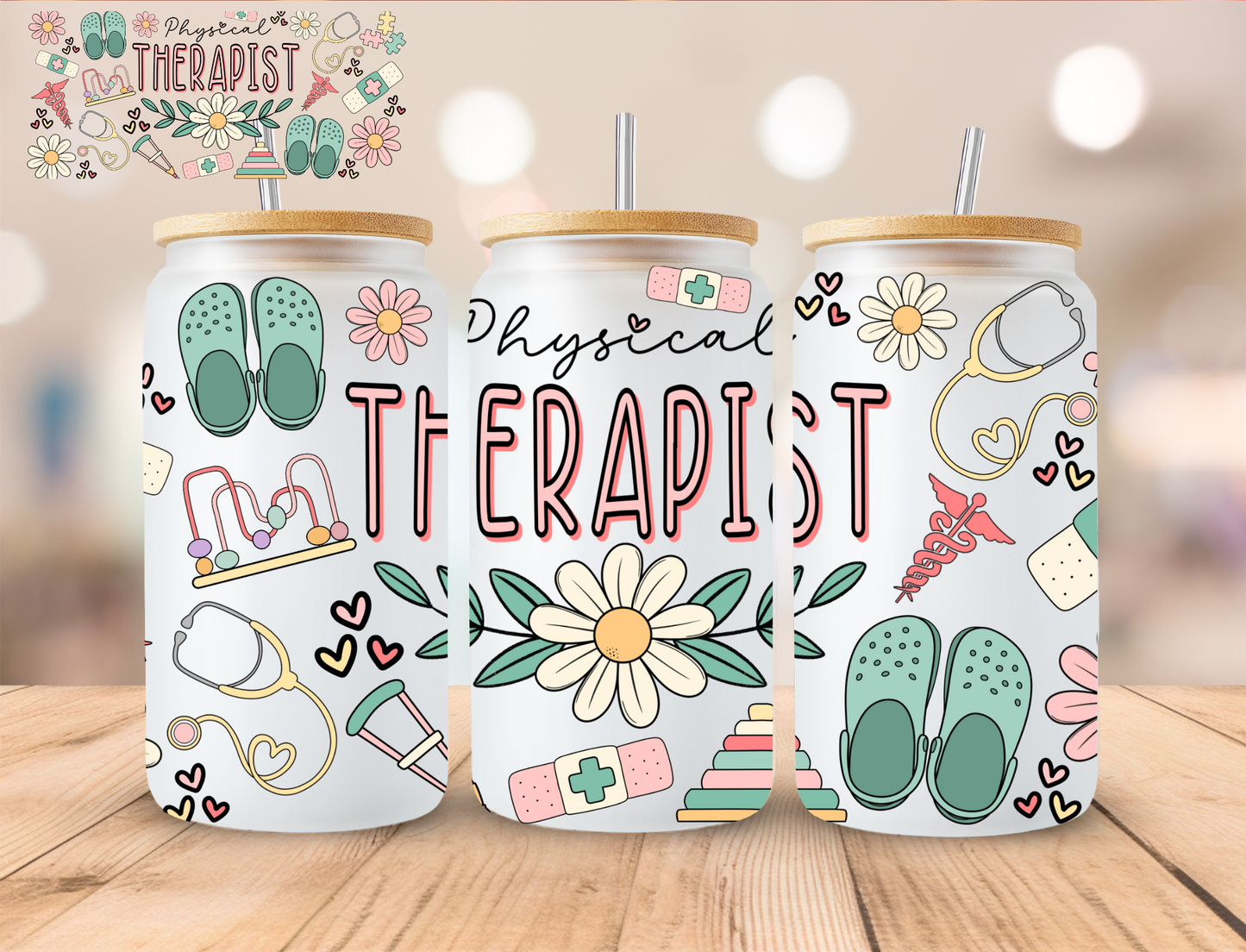 Physical Therapist - 16 oz / 20 oz Libby UV DTF Wrap