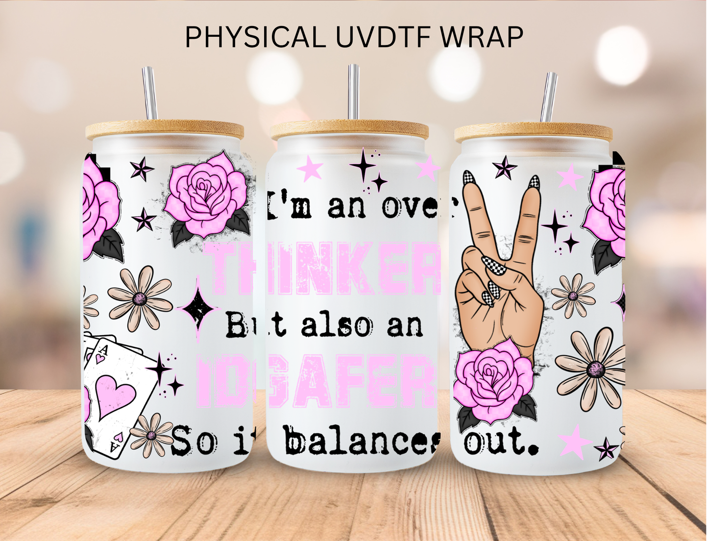 Im An Overtinker - 16 oz / 20 oz Libby UV DTF Wrap