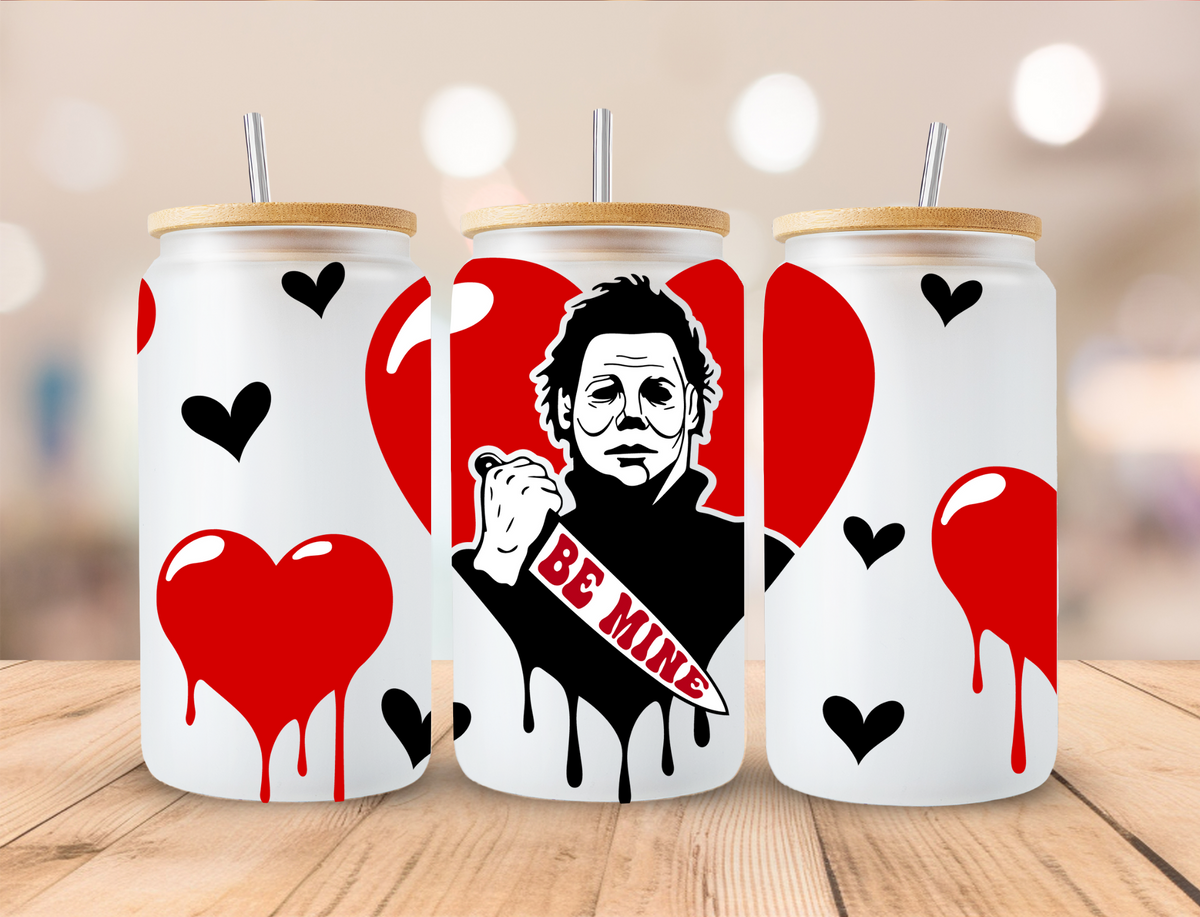 Valentine's Horror Be Mine - 16 oz / 20 oz Libby UV DTF Wrap