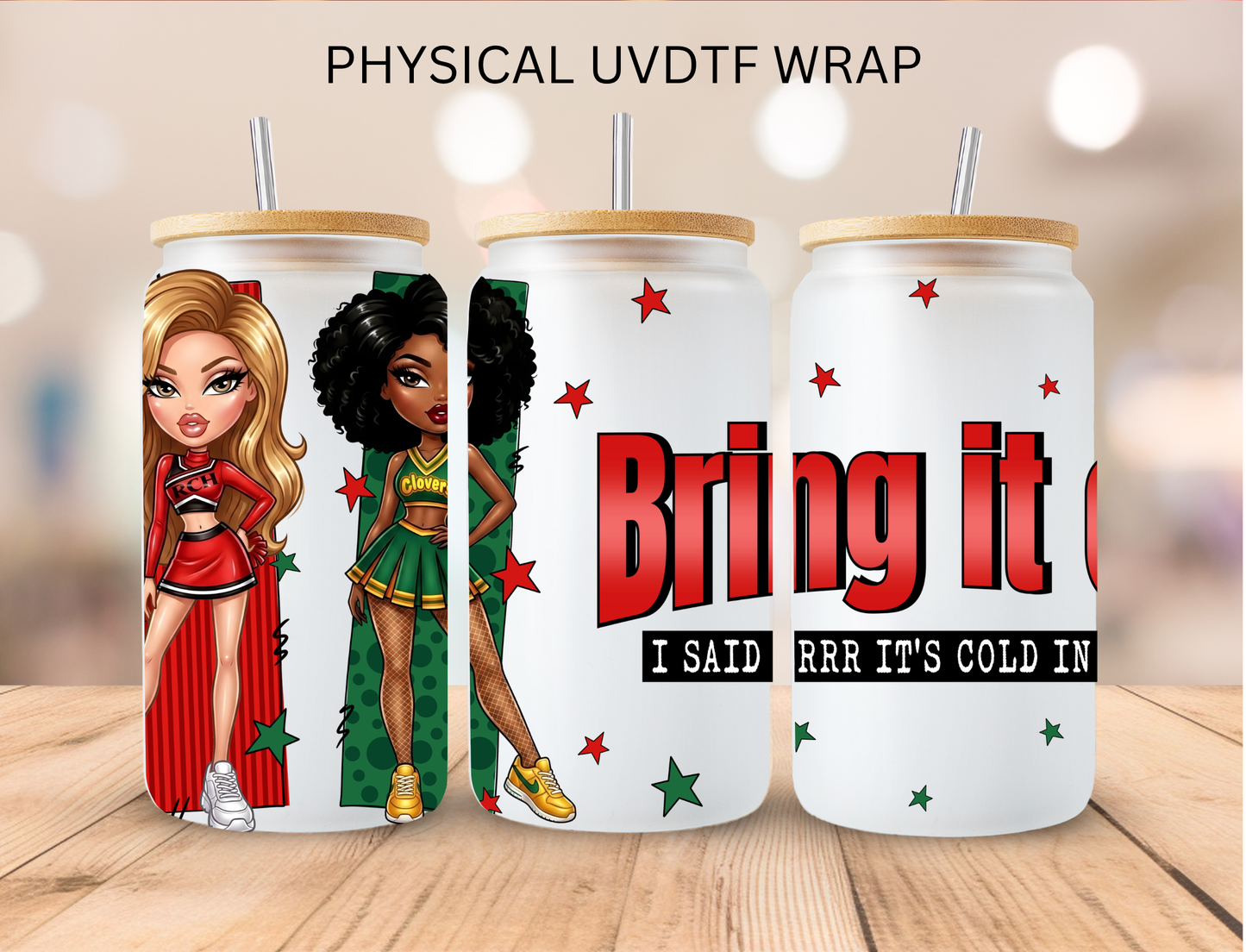 Bring It On - 16 oz / 20 oz Libby UV DTF Wrap