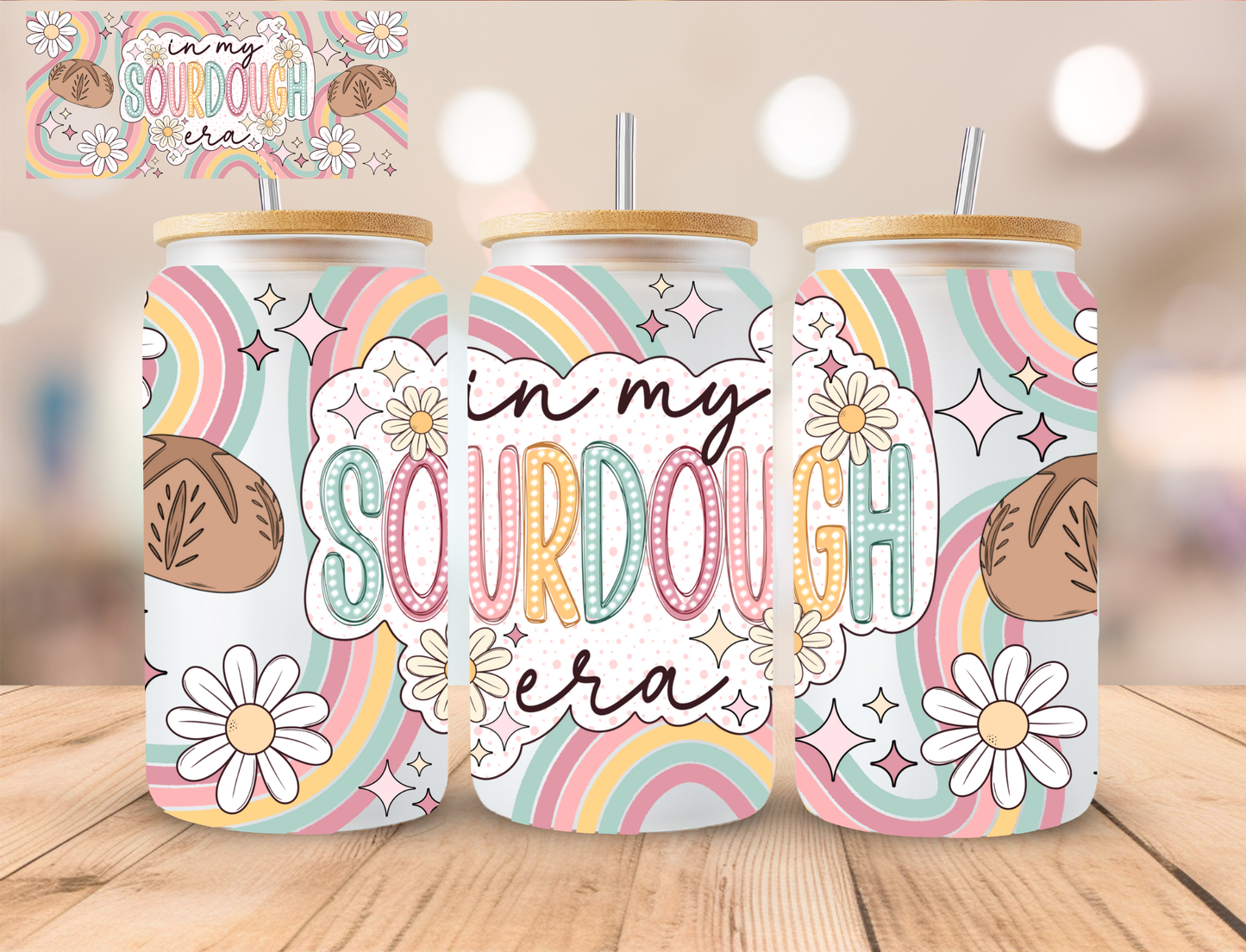 In My Sourdough Era - 16 oz / 20 oz Libby UV DTF Wrap