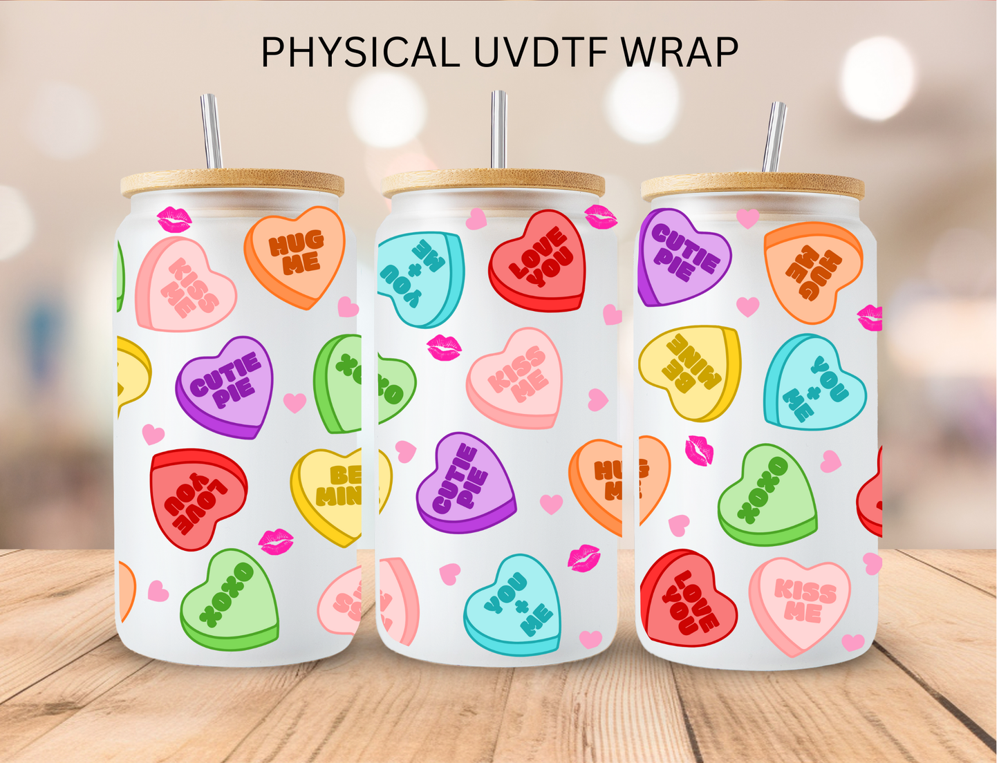 Valentines Message Candy Hearts - 16 oz / 20 oz Libby UV DTF