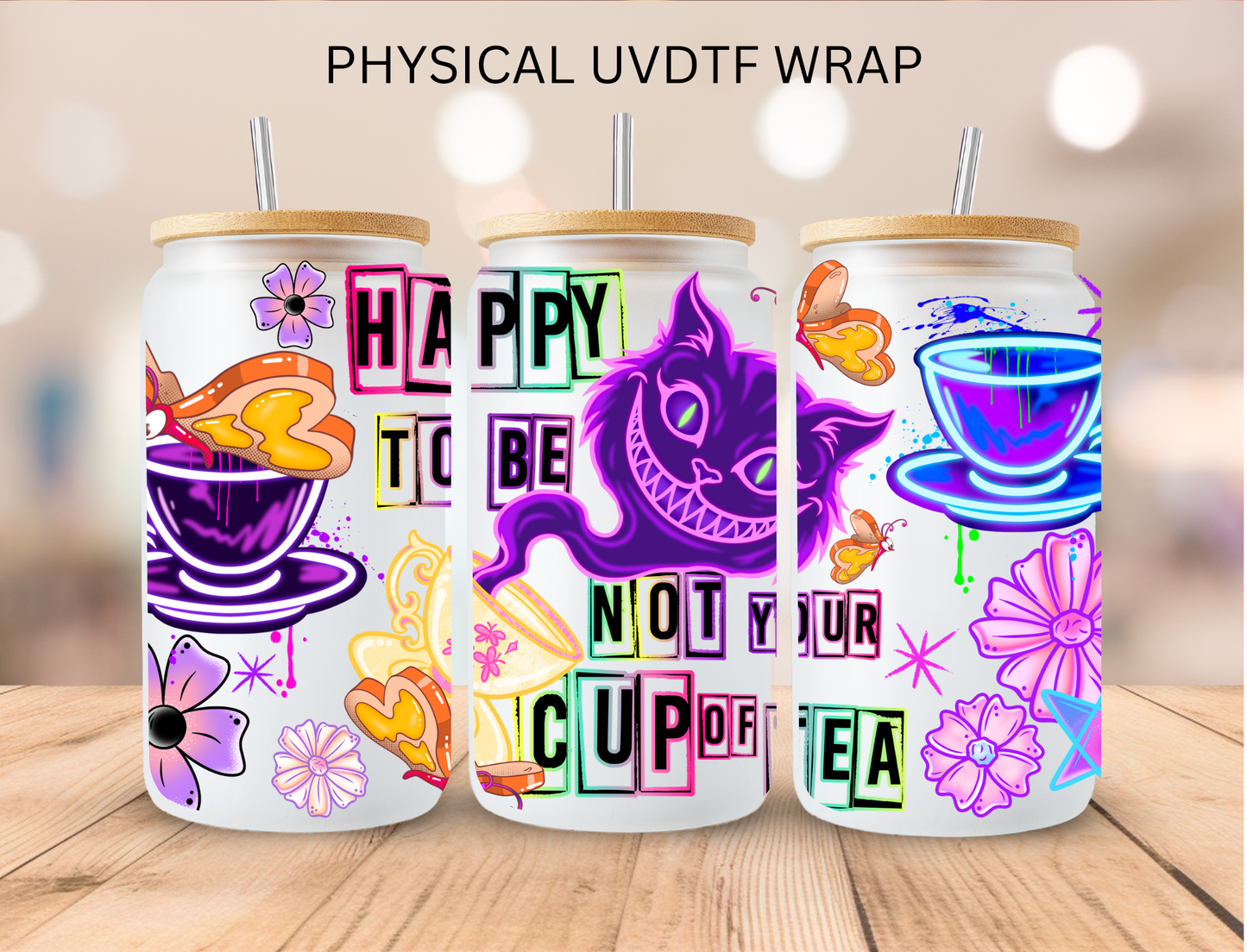 Not Your Cup Of Tea - 16 oz / 20 oz Libby UV DTF Wrap