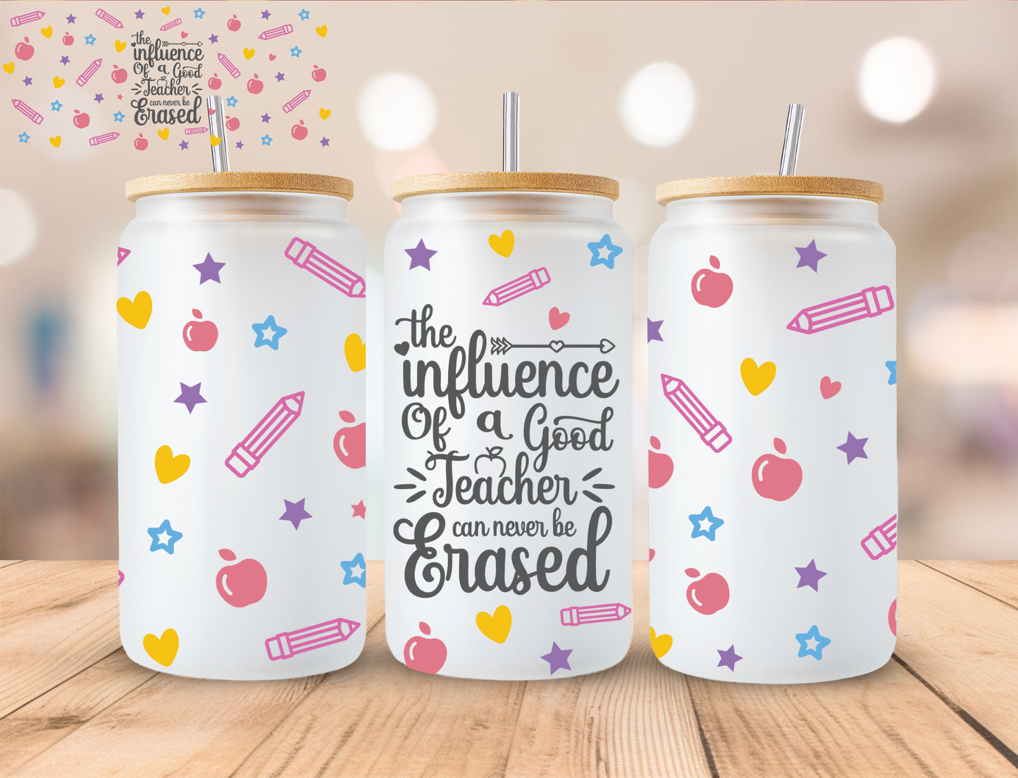 School Influence of A Teacher - 16 oz / 20 oz Libby UV DTF Wrap