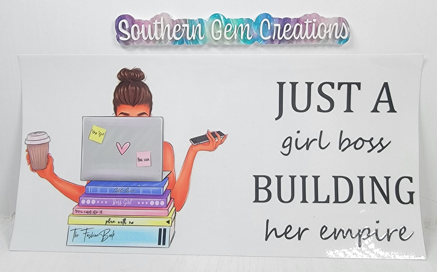 Just a Girl Boss Building Her Empire - 16 oz Libby UV DTF Wrap RTS