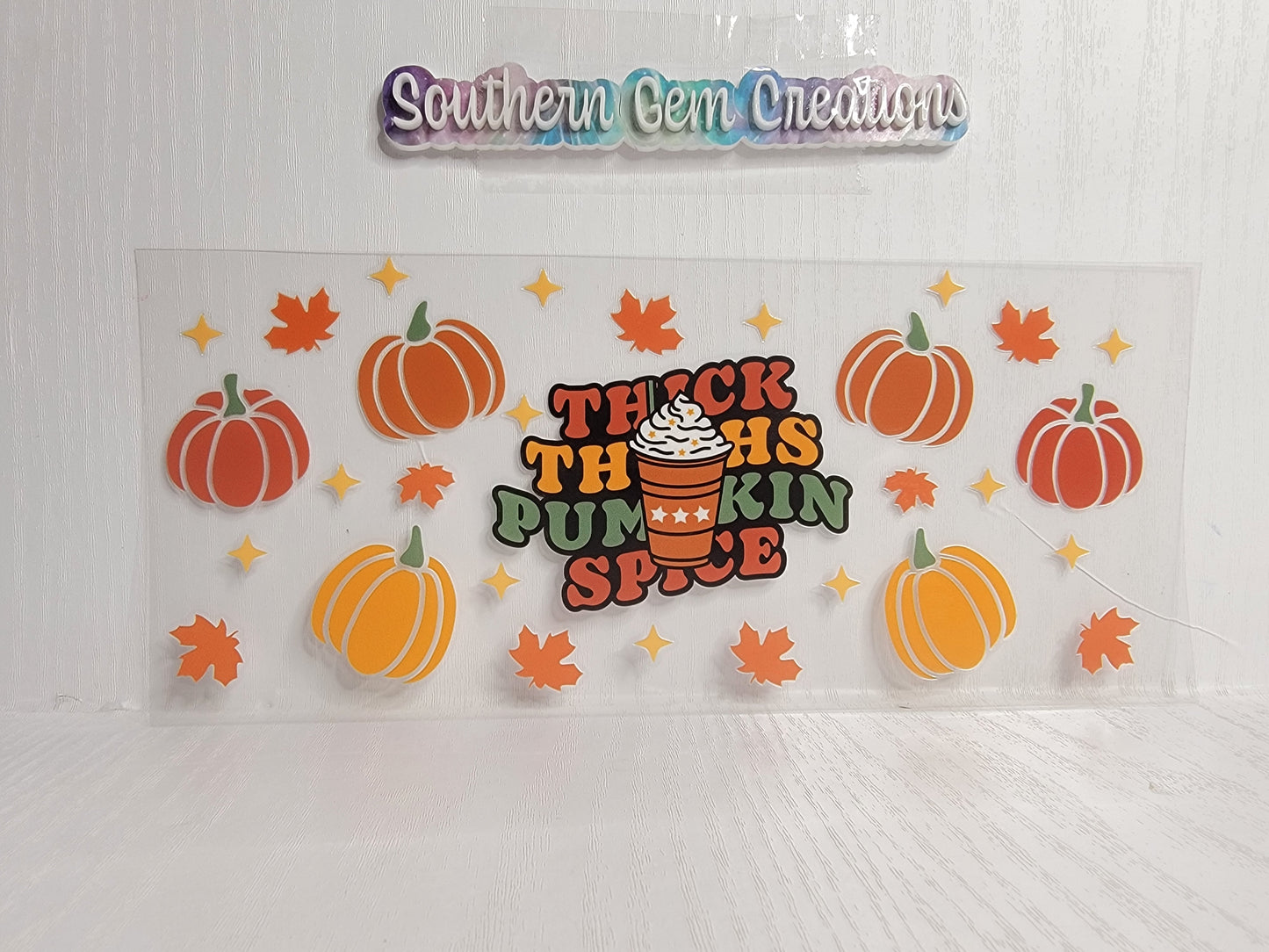 Fall Thick Thighs Pumpkin Spice - 16 oz Libby UV DTF Wrap RTS