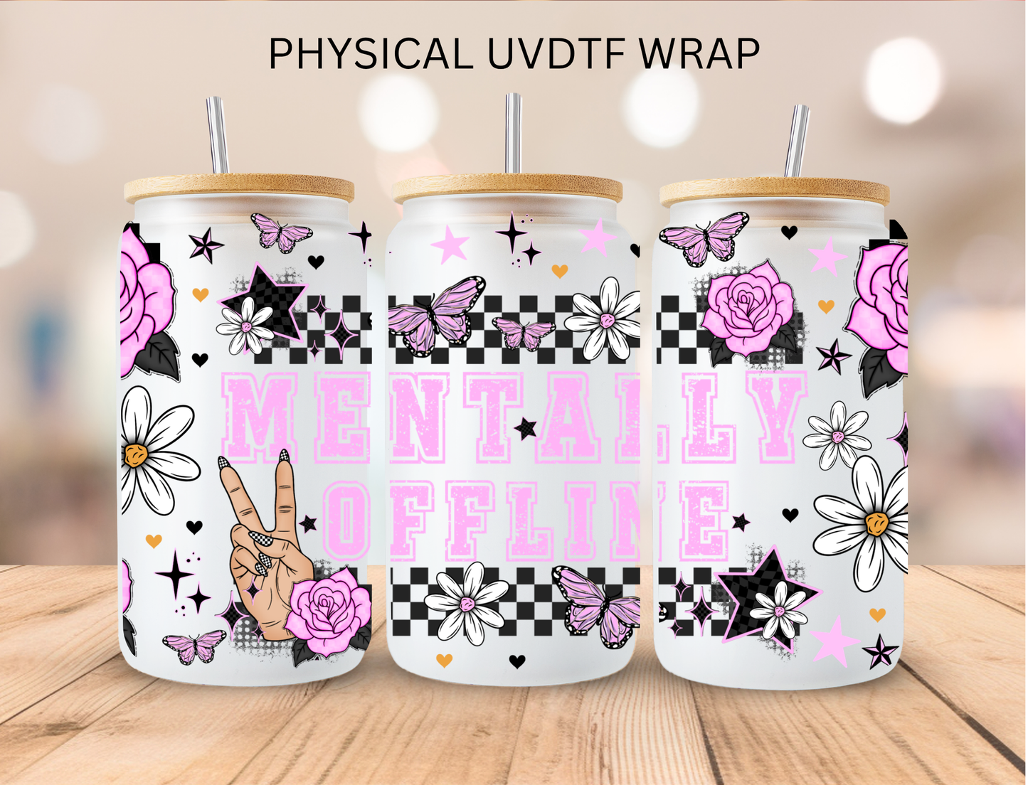 Mentally Offline - 16 oz / 20 oz Libby UV DTF Wrap