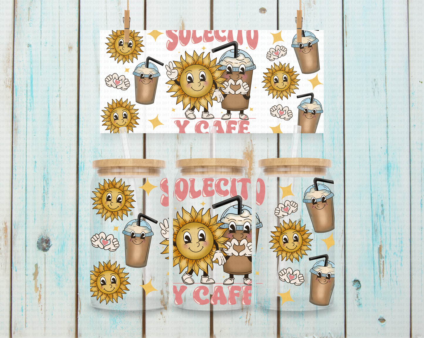 Latino Solecito Y Cafe - 16 oz / 20 oz Libby UV DTF Wrap C&O EXCLUSIVE