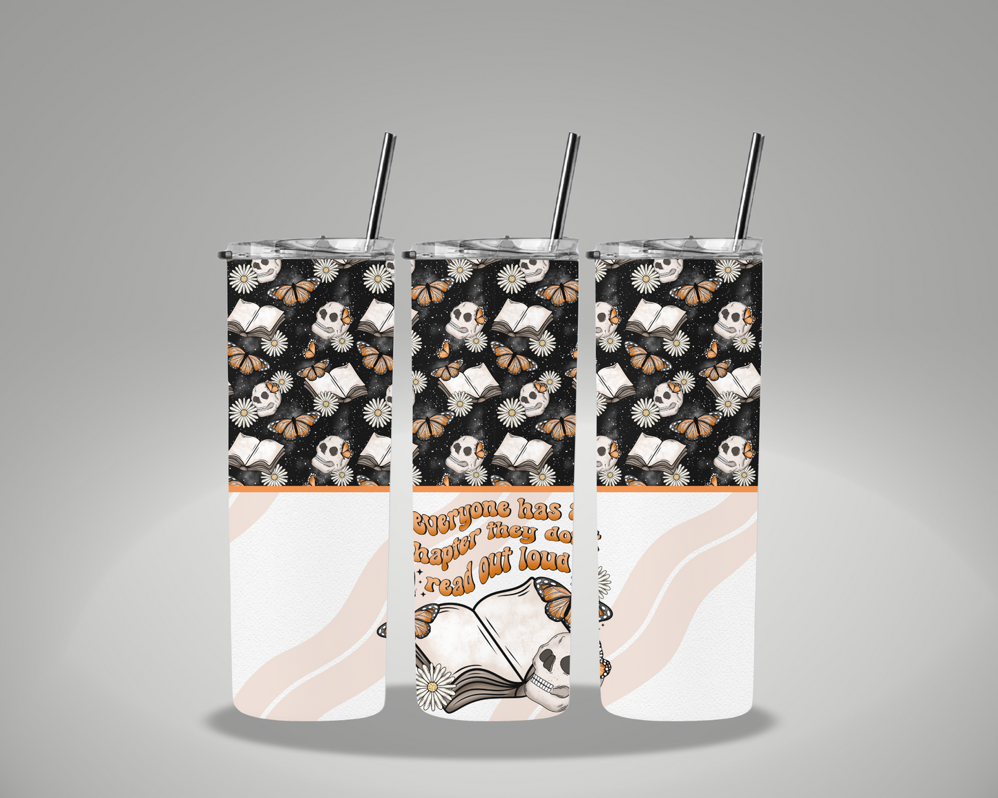 Everyone Has A Chapter Skellie - 20oz Skinny Tumbler Wrap CERRAS EXCLUSIVE