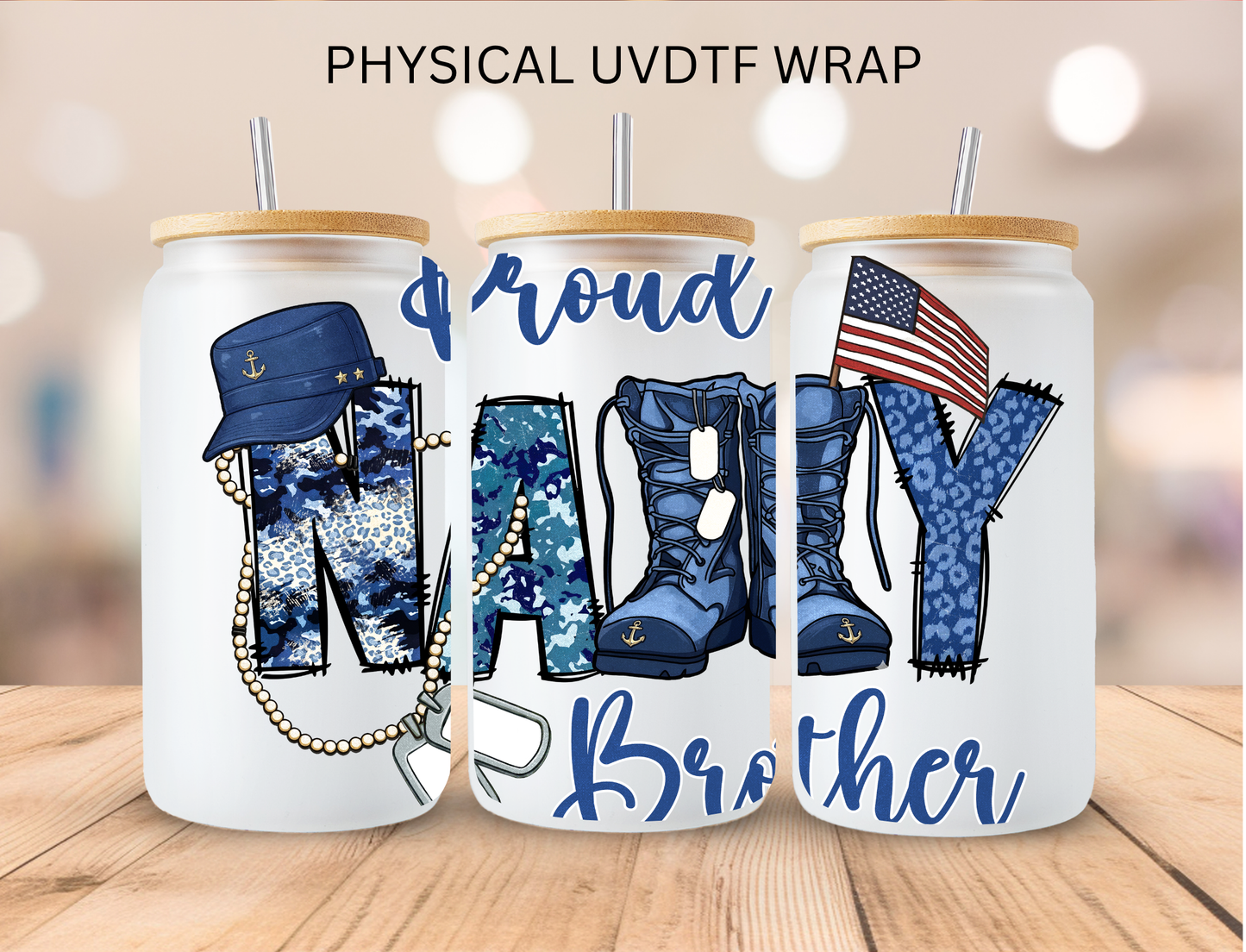 Proud Navy Brother - 16 oz / 20 oz Libby UV DTF Wrap