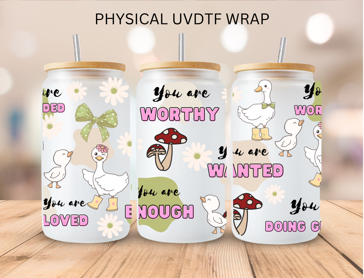 You Are Affirmations Ducks - 16 oz / 20 oz Libby UV DTF Wrap