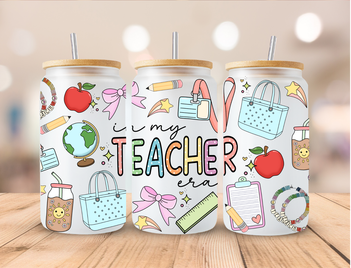 In My Teacher Era - 16 oz / 20 oz Libby UV DTF Wrap