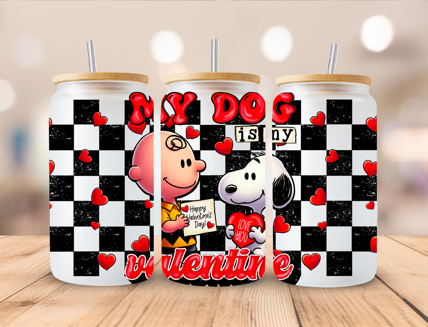 My Dog Is My Valentine - Libby UV DTF Wrap EXCLUSIVE DESIGNED