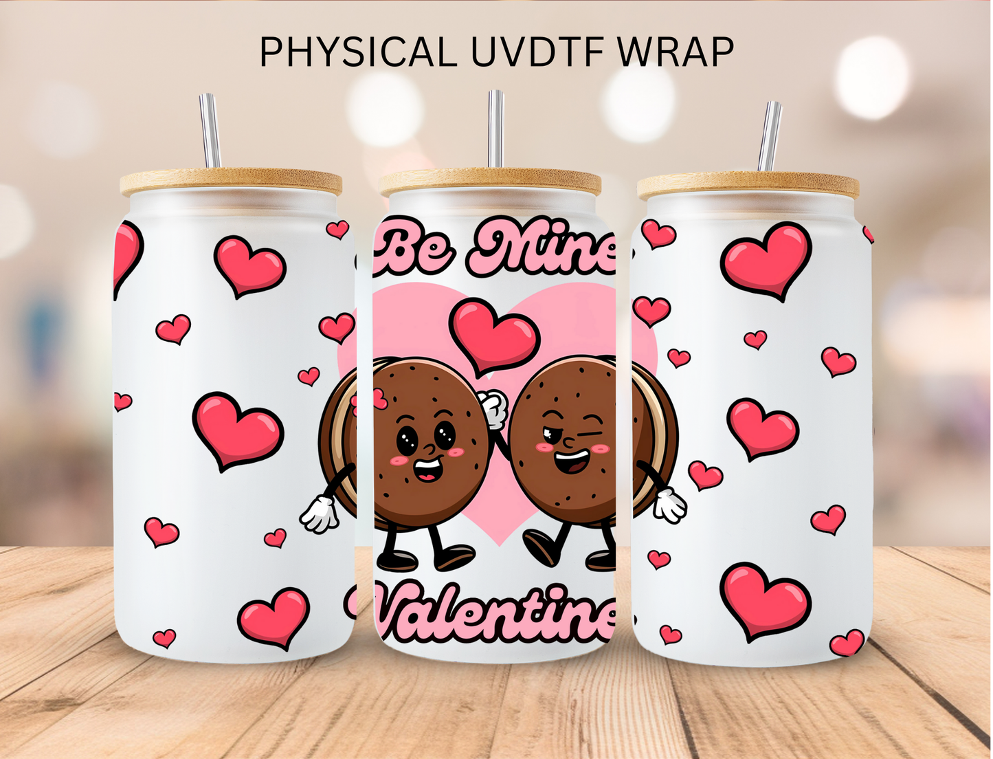 Valentine Be Mine Cookies - 16 oz / 20 oz Libby UV DTF