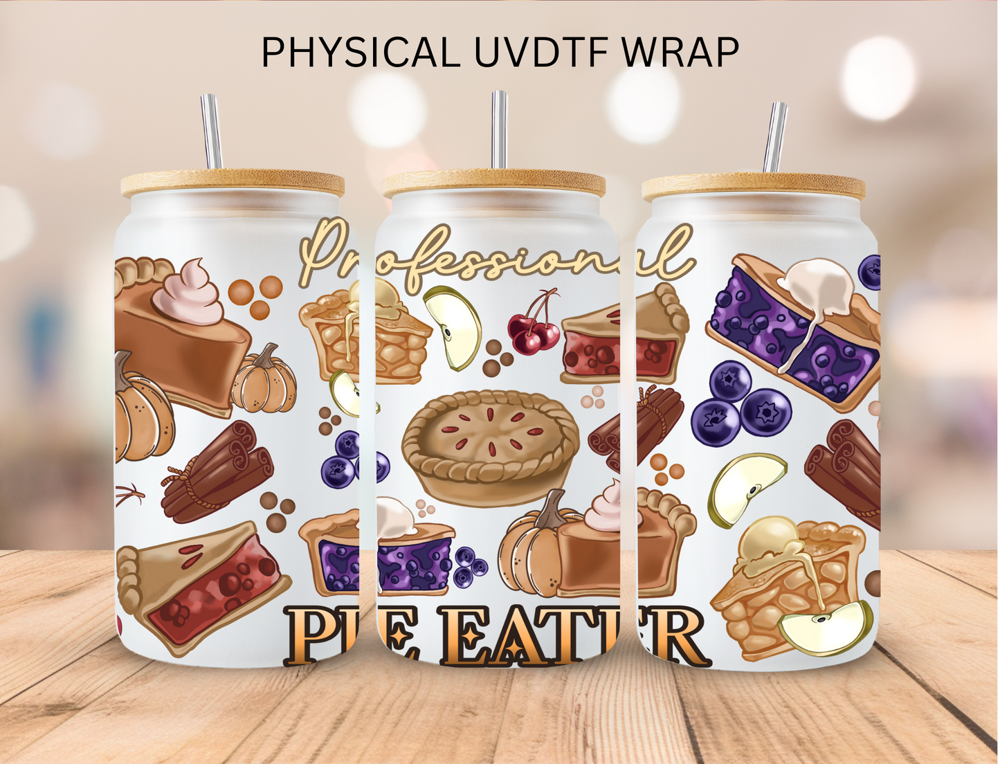 Professional Pie Eater - 16 oz / 20 oz Libby UV DTF Wrap