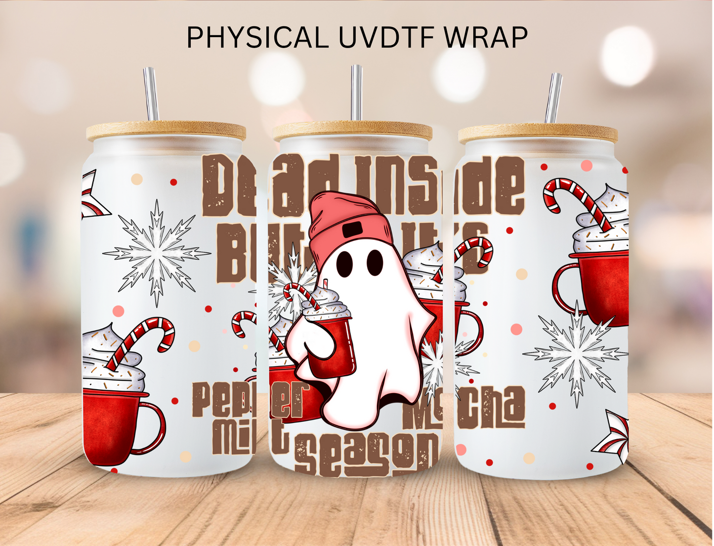 Christmas Dead Inside But Its Peppermint Mocha Season - 16 oz / 20 oz Libby UV DTF Wrap