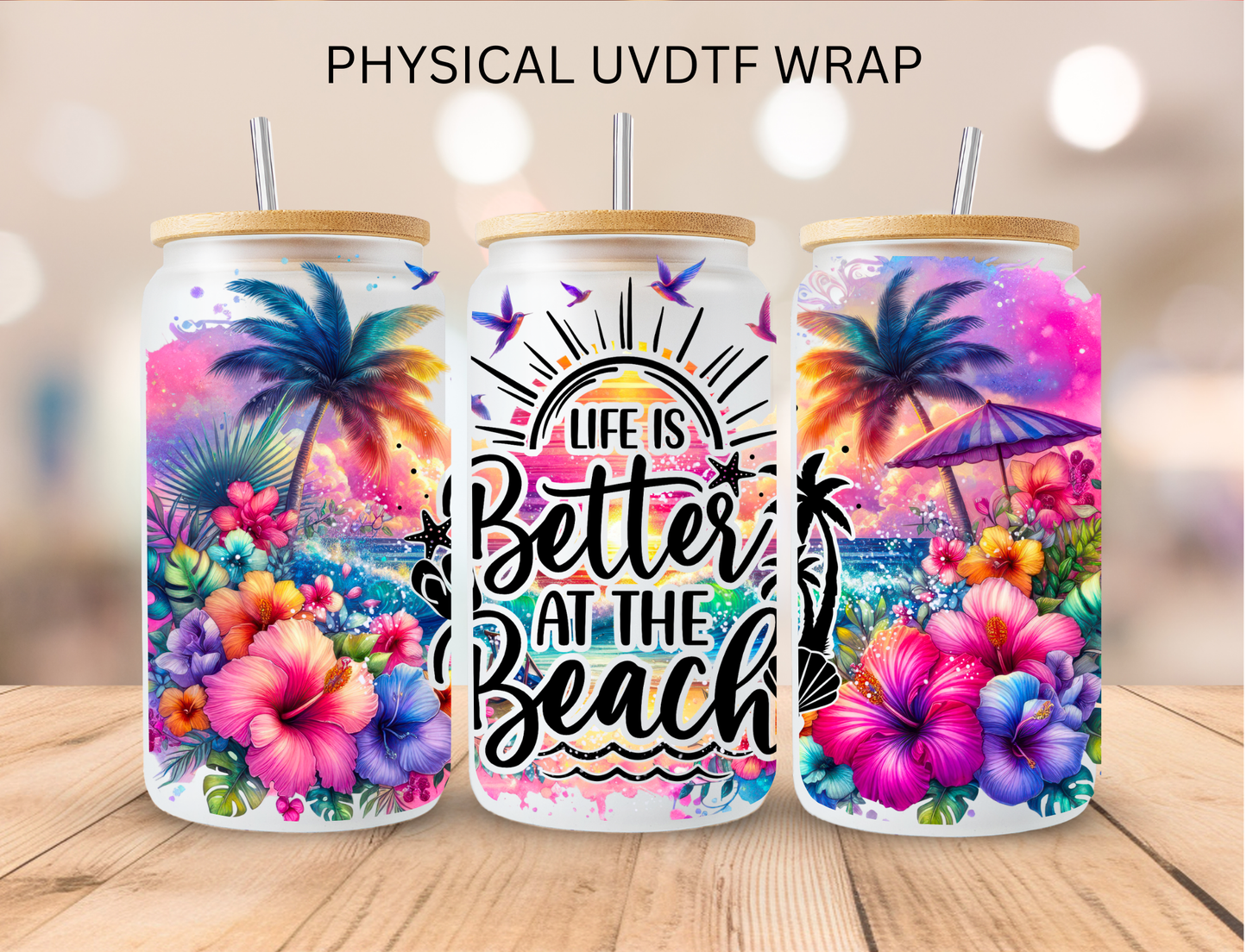 Rainbow Better at the Beach - 16 oz / 20 oz Libby UV DTF