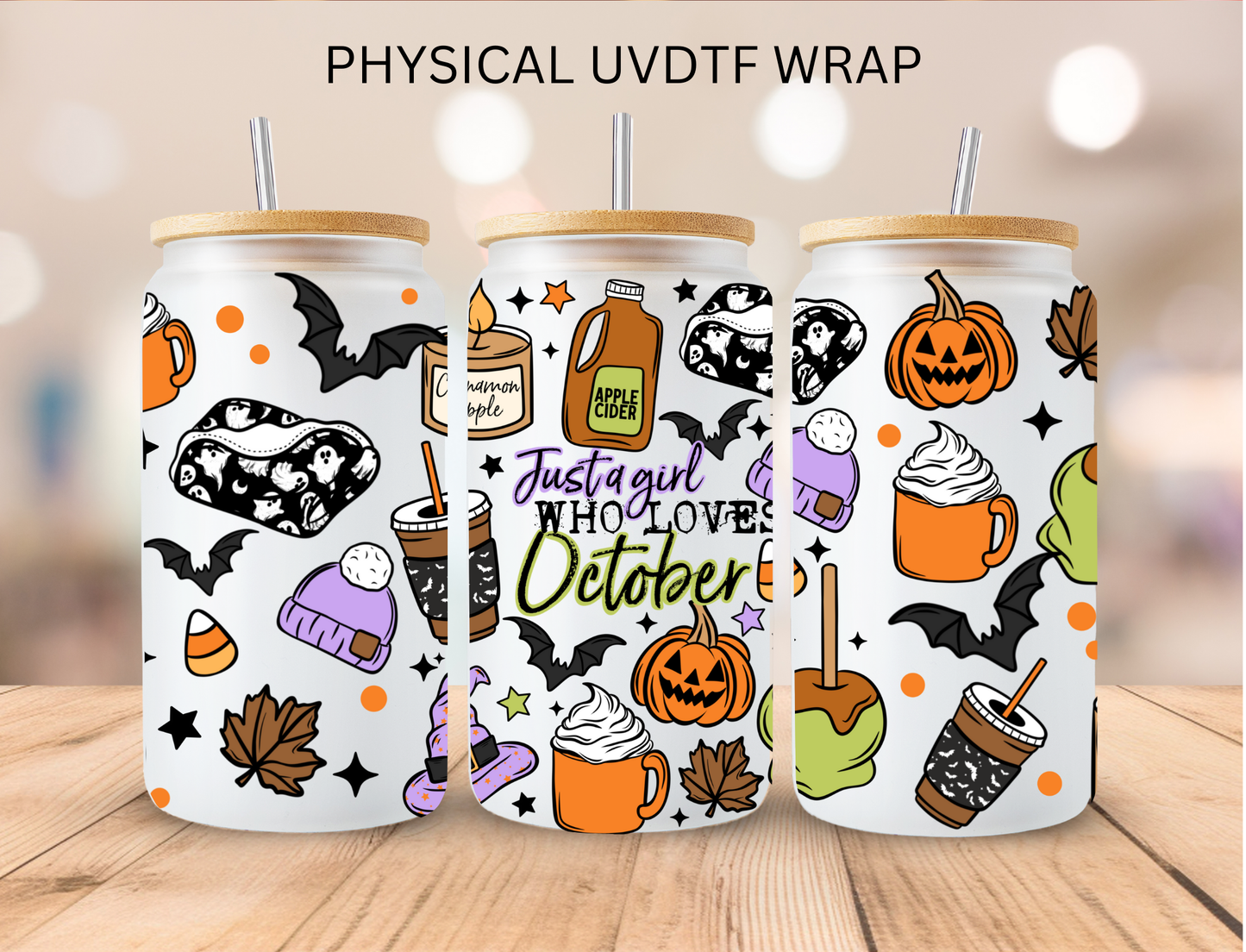 Halloween Just A Girl Who Loves October - 16 oz / 20 oz Libby UV DTF Wrap