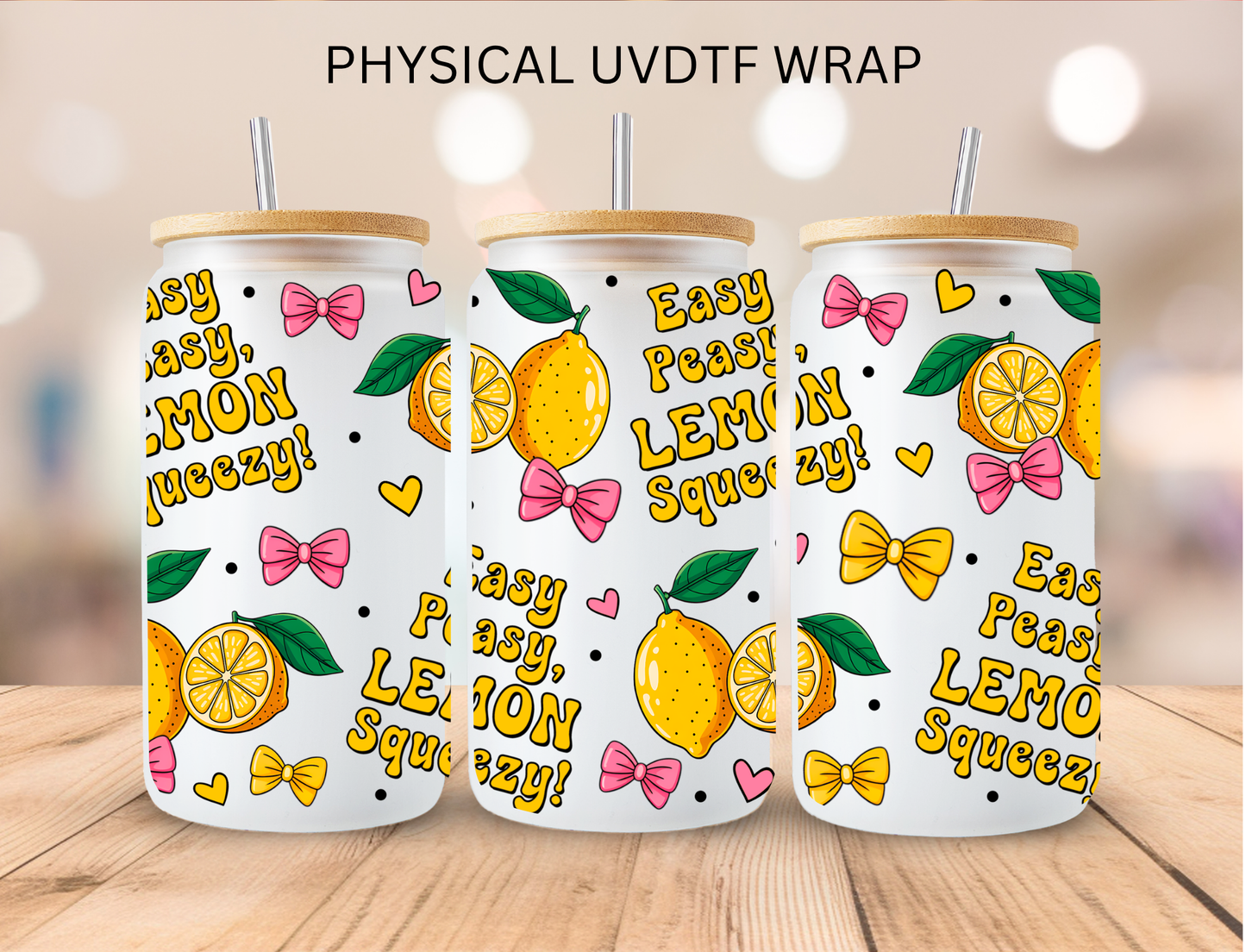 Easy Peasy Lemon Squessy - 16 oz / 20 oz Libby UV DTF Wrap