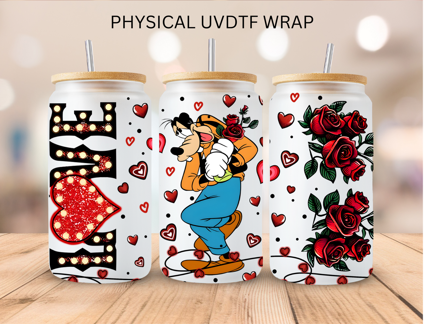 Valentines LOVE Goofy - 16 oz / 20 oz Libby UV DTF Wrap