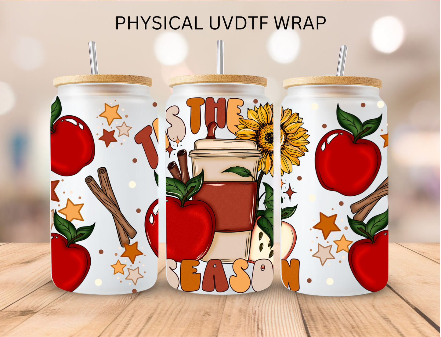 Tis The Season Fall Apple Spice - 16 oz / 20 oz Libby UV DTF