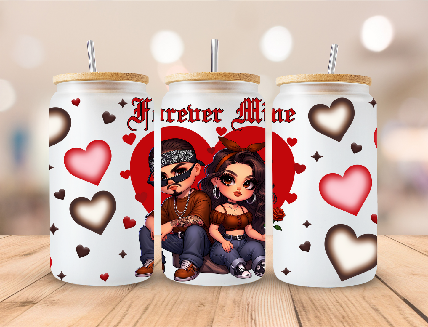 Valentines Chicano Forever Mine - 16 oz / 20 oz Libby UV DTF Wrap