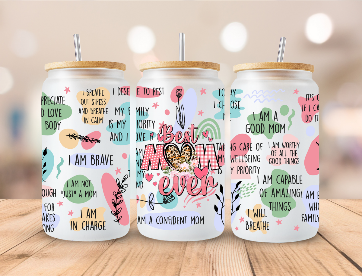 Best Mom Ever Affirmations - 16 oz / 20 oz Libby UV DTF Wrap