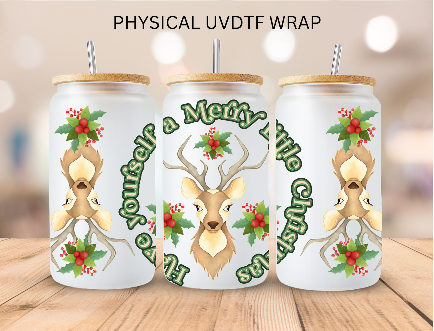 Reindeer Have Yourself A Merry Little Christmas - 16 oz / 20 oz Libby UV DTF Wrap