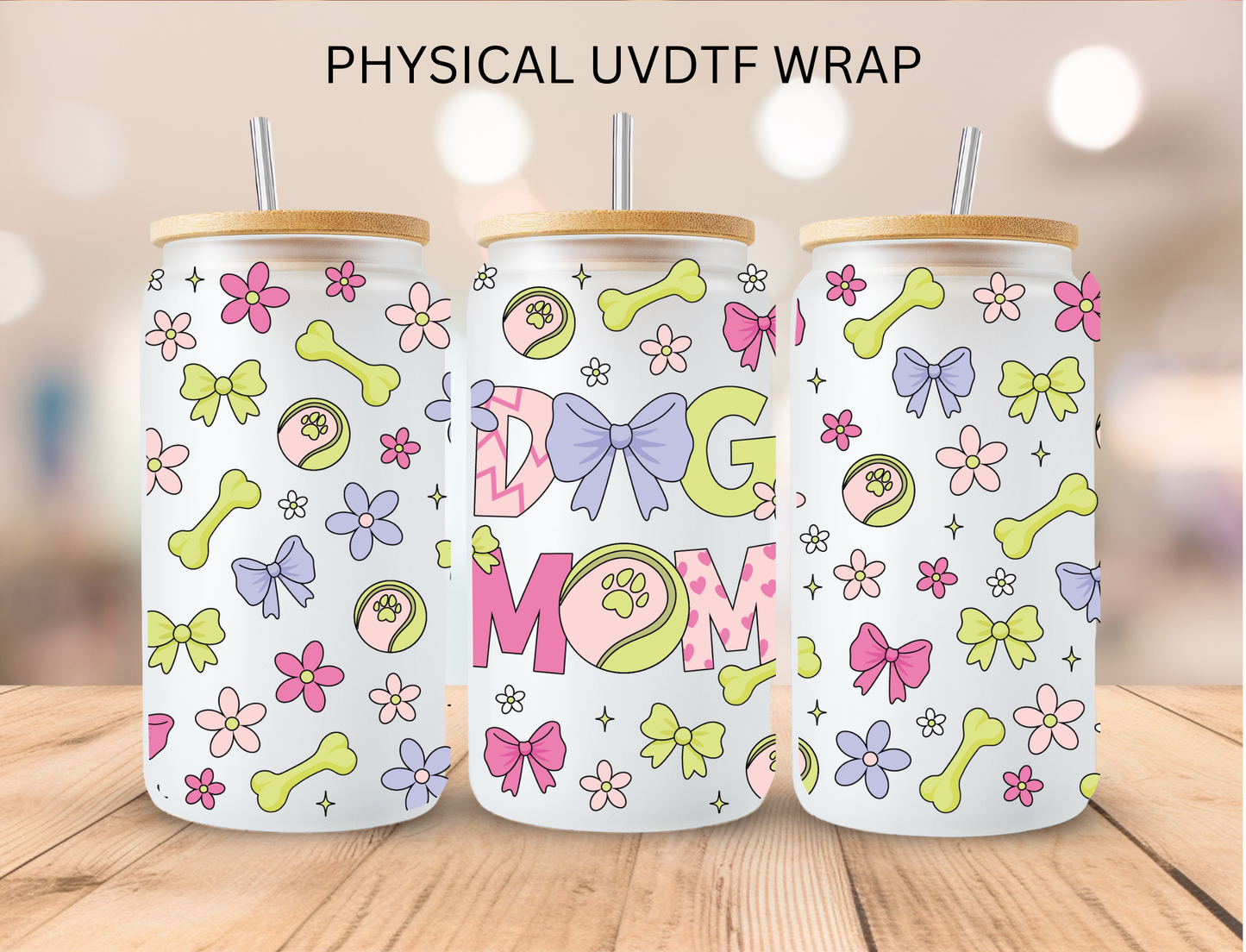 Dog Mom - 16 oz / 20 oz Libby UV DTF Wrap