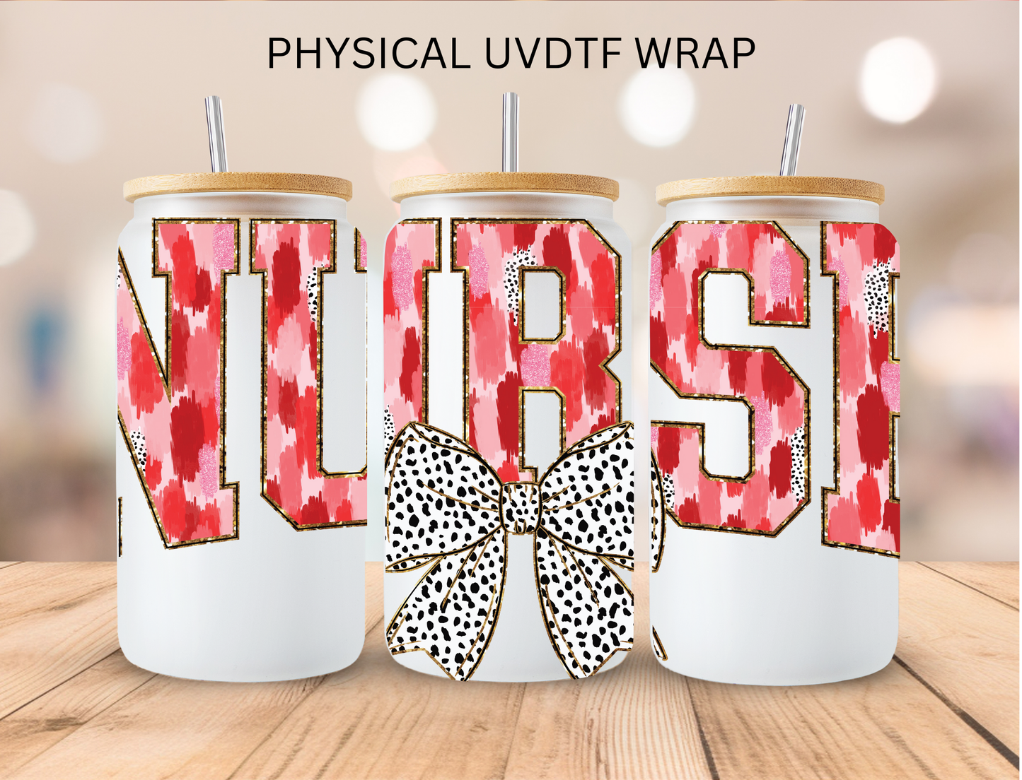 Valentines Nurse - 16 oz / 20 oz Libby UV DTF Wrap
