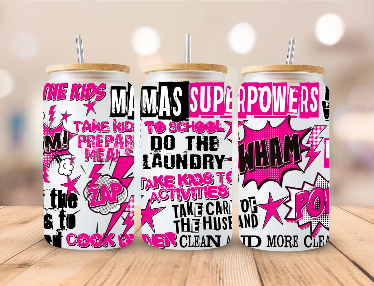 Mama's Superpowers - 16 oz Libby UV DTF Wrap EXCLUSIVE DESIGNED