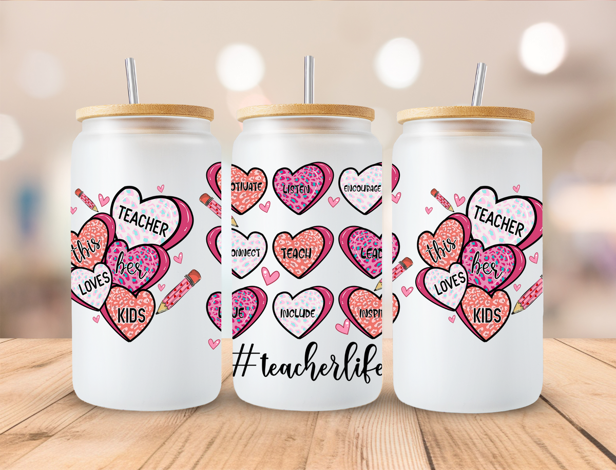Valentines Teacher Hearts #TeacherLife - 16 oz / 20 oz Libby UV DTF Wrap